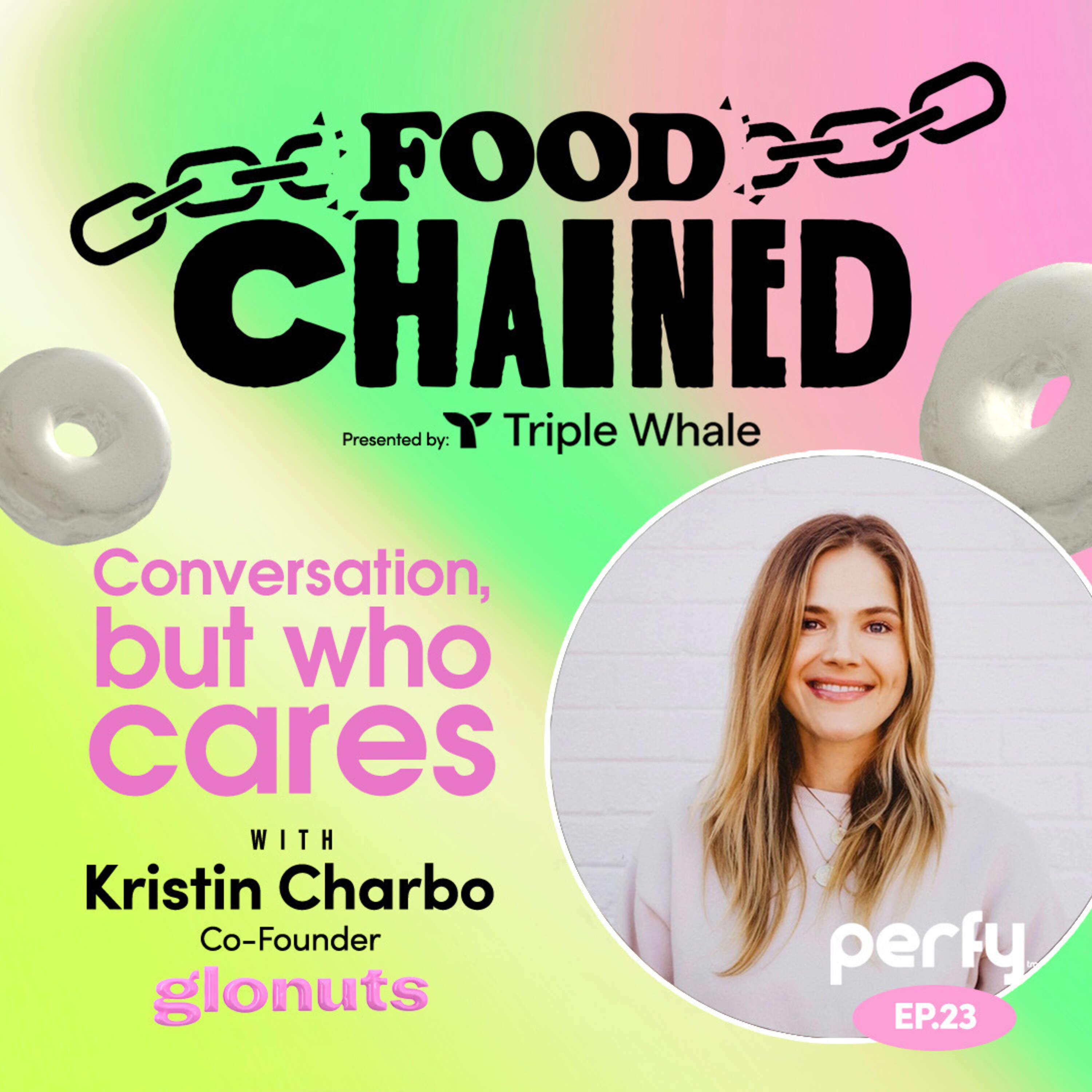 Conversation, But Who Cares w/ Kristin Charbo of Glonuts