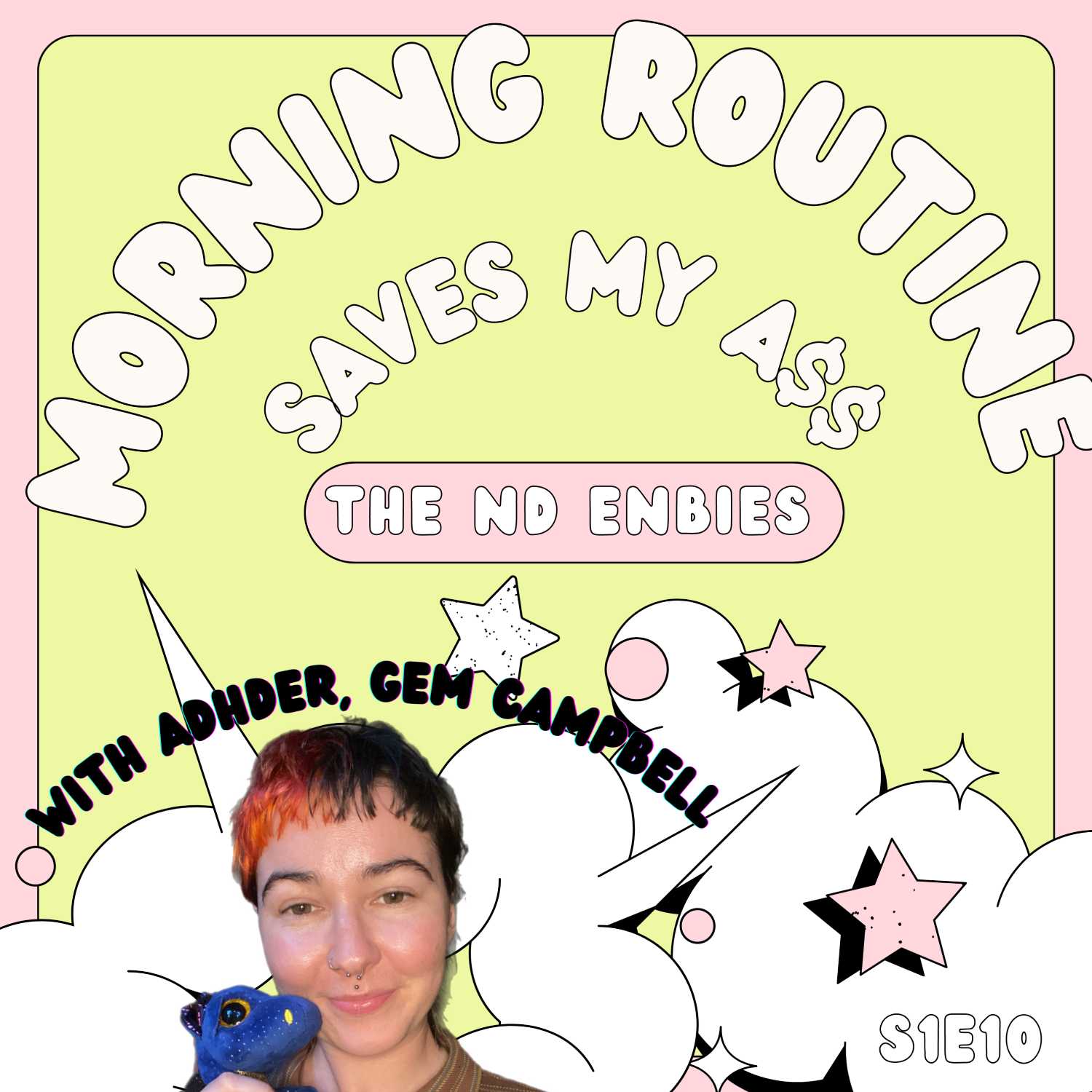 Ep 10. Morning Routines Save My A$$