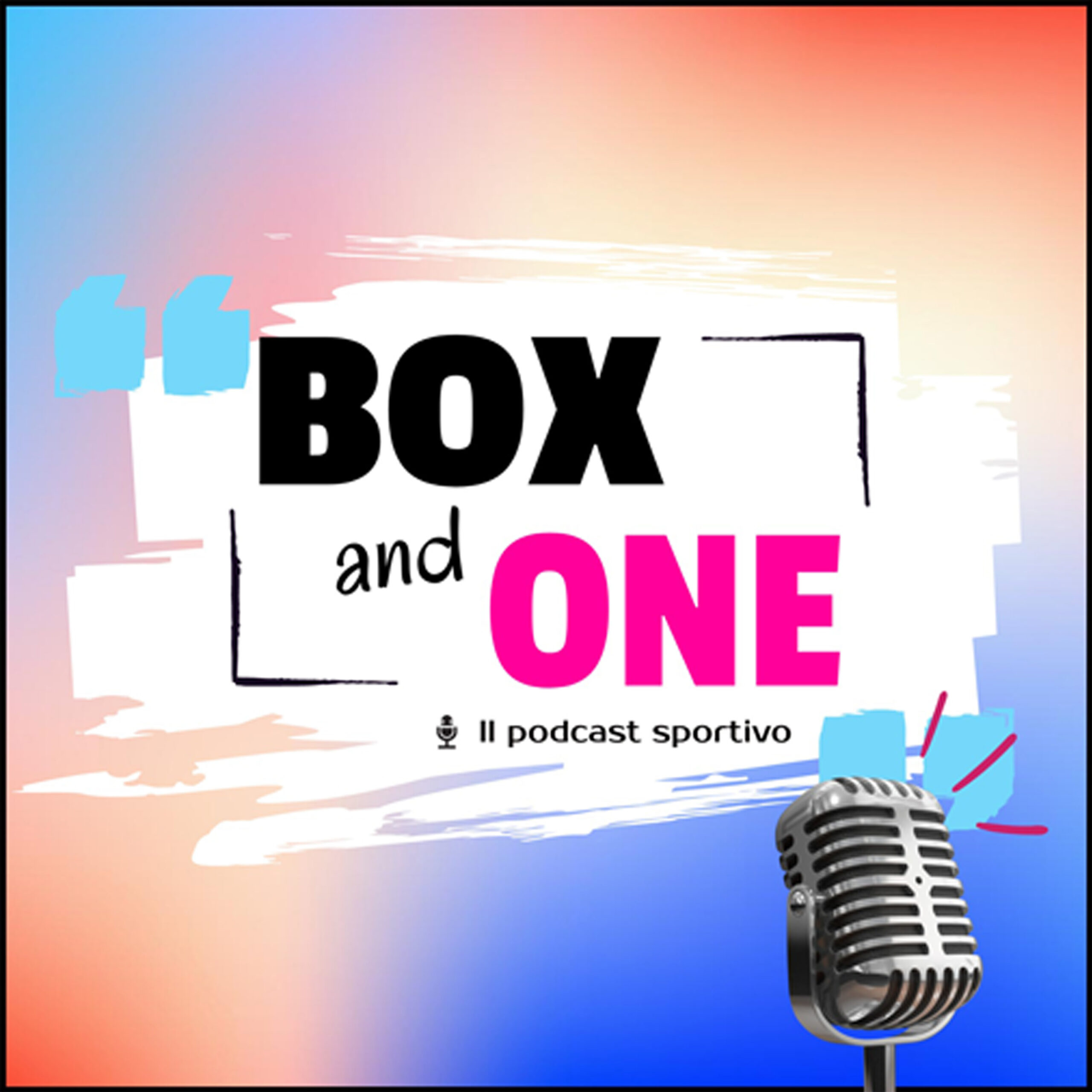 Box and One | Il podcast sportivo 