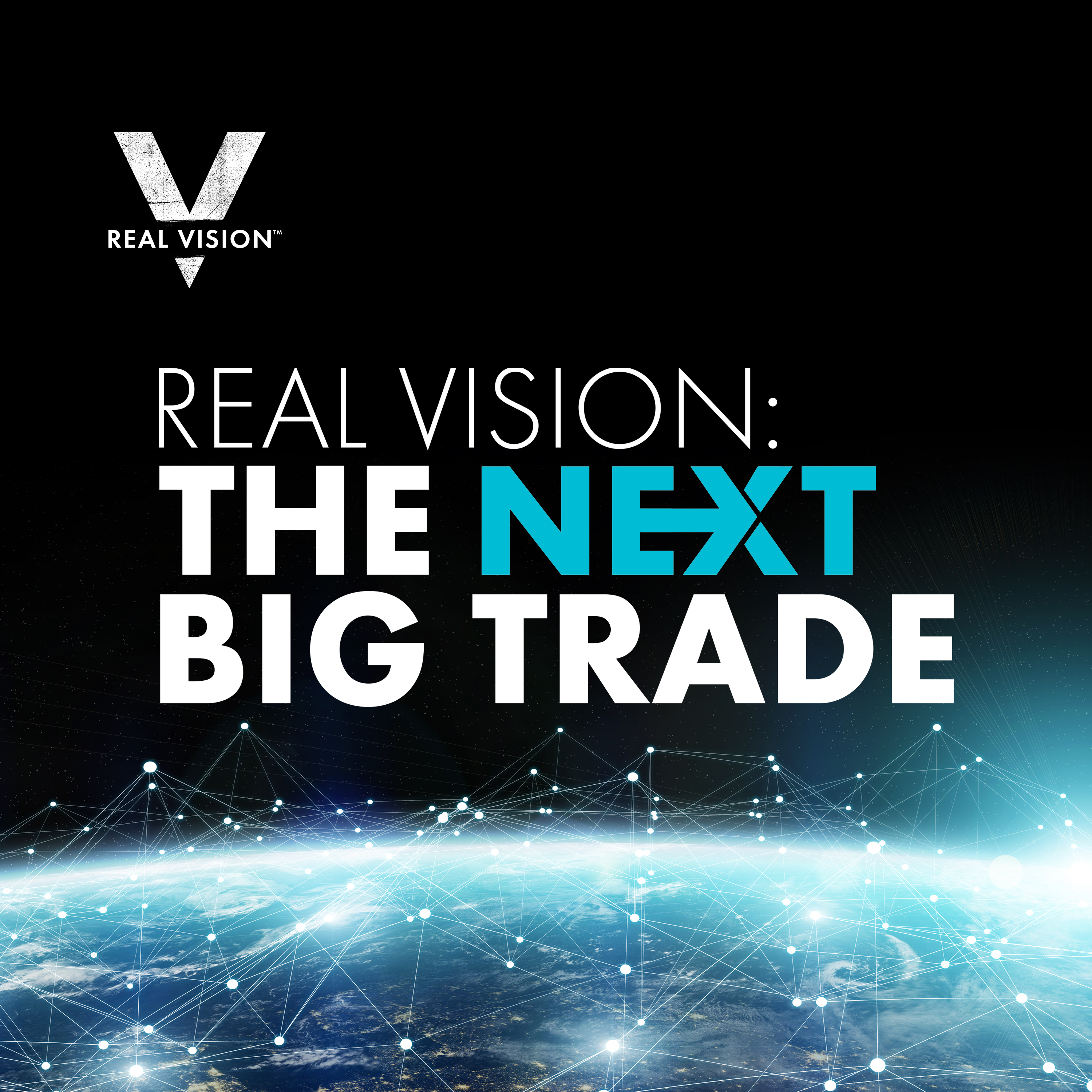 Real Vision: The Next Big Trade 