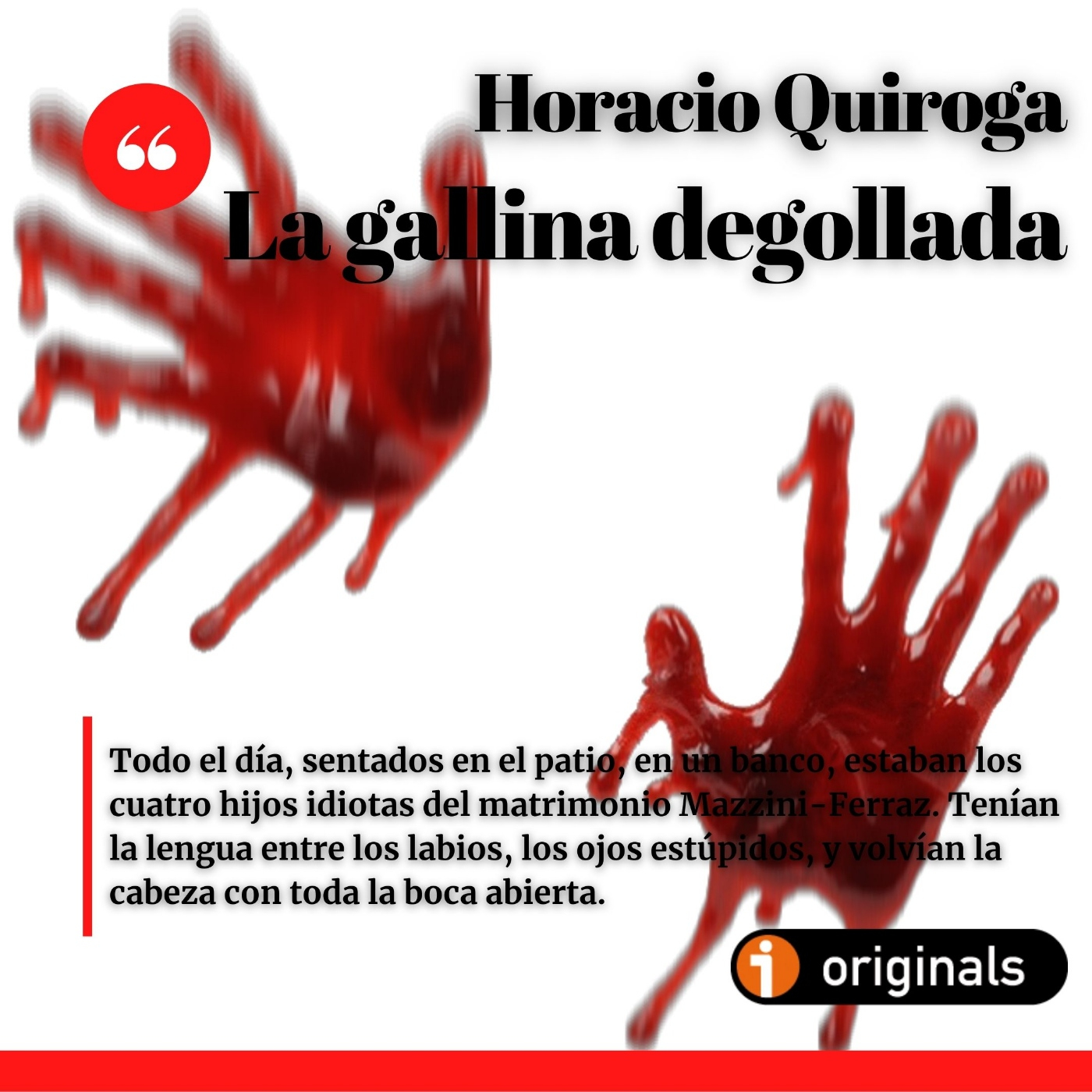 La gallina degollada, de Horacio Quiroga - Episodio exclusivo para mecenas