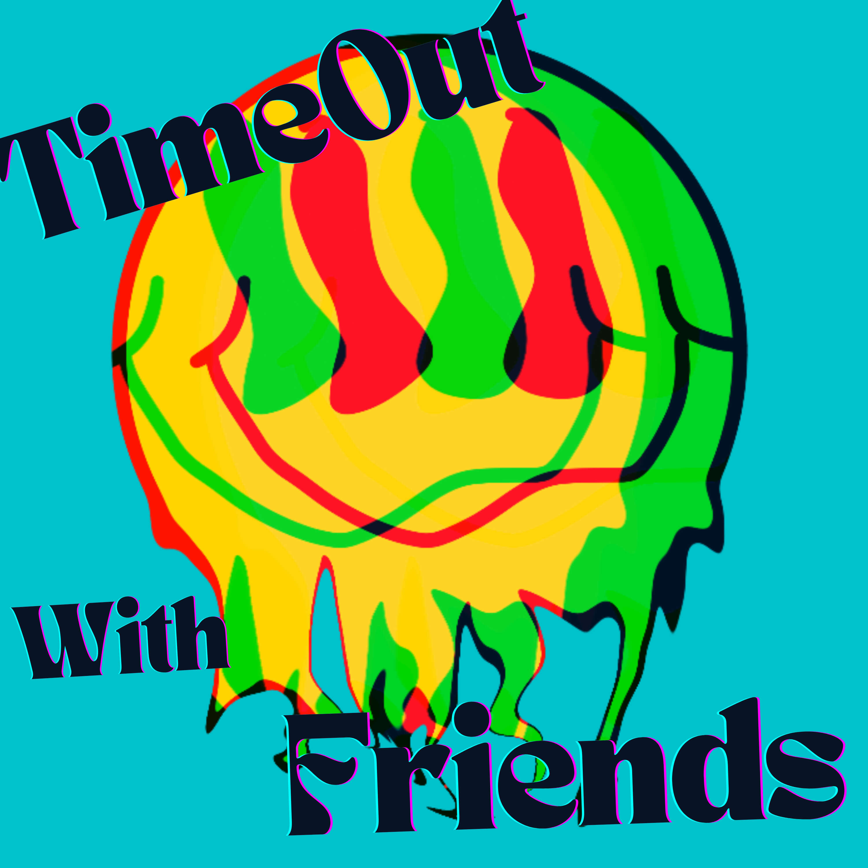 Timeout with Friends 