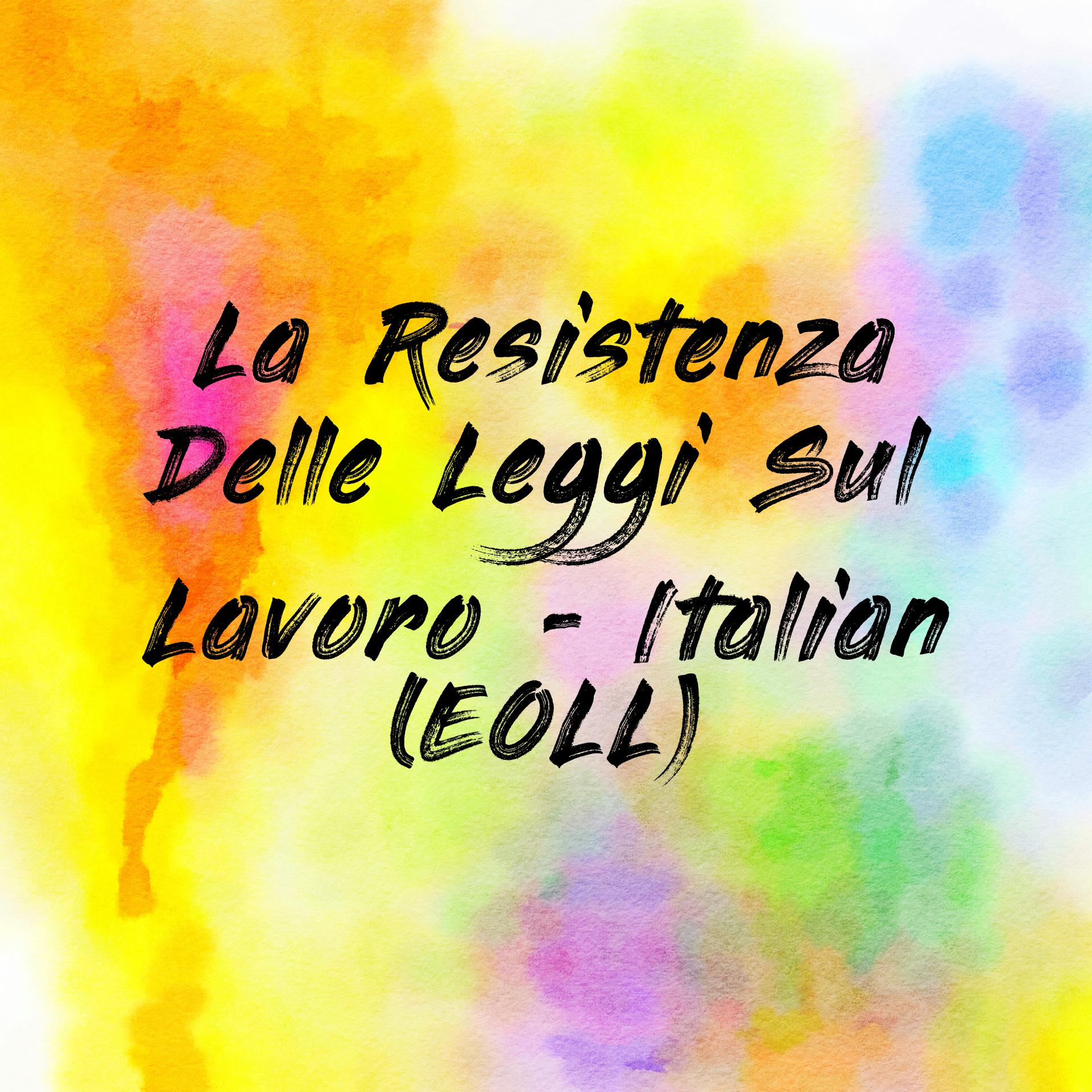 La Resistenza Delle Leggi Sul Lavoro - Italian (EOLL) 