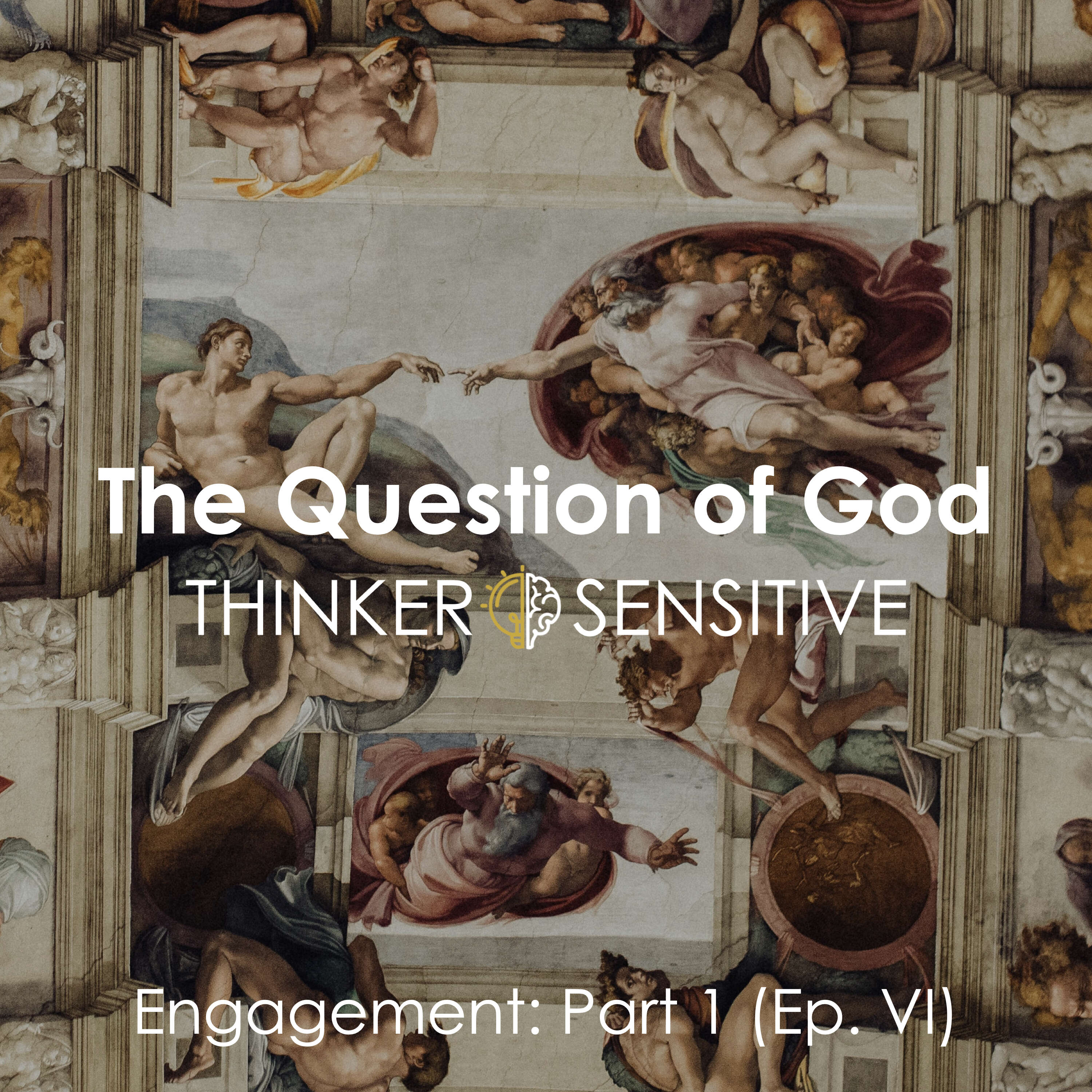 Ep. 77 The Question of God: Engagement (part 1)