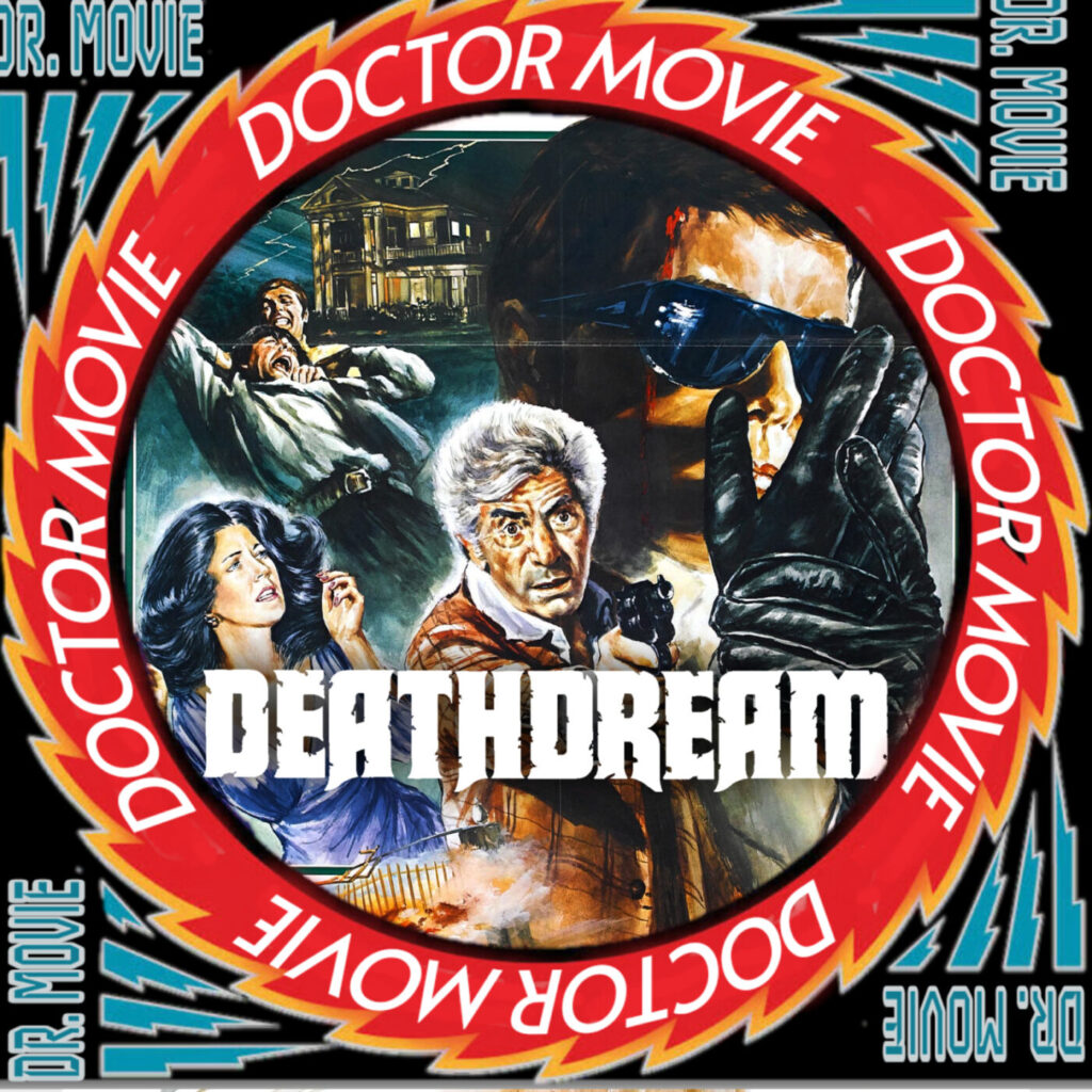 Doctor Movie: Deathdream (1974)