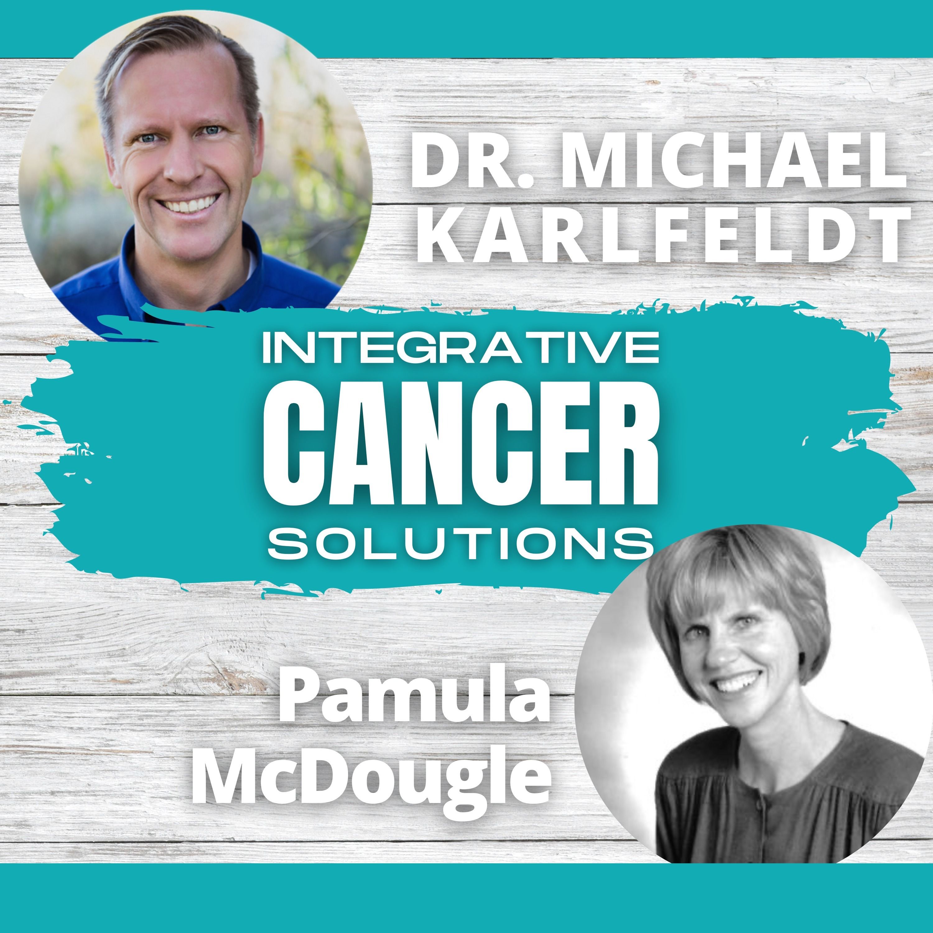 Kelley Protocol for Cancer Support with Pamela McDougle