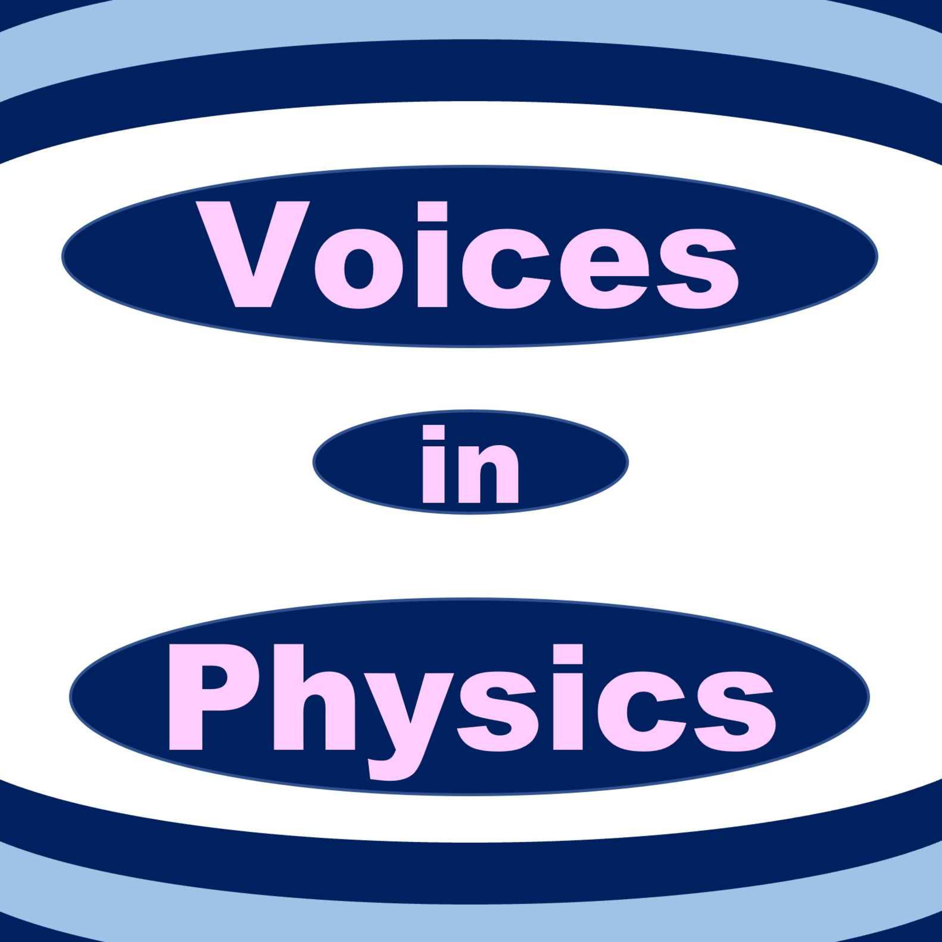 Voices in Physics 