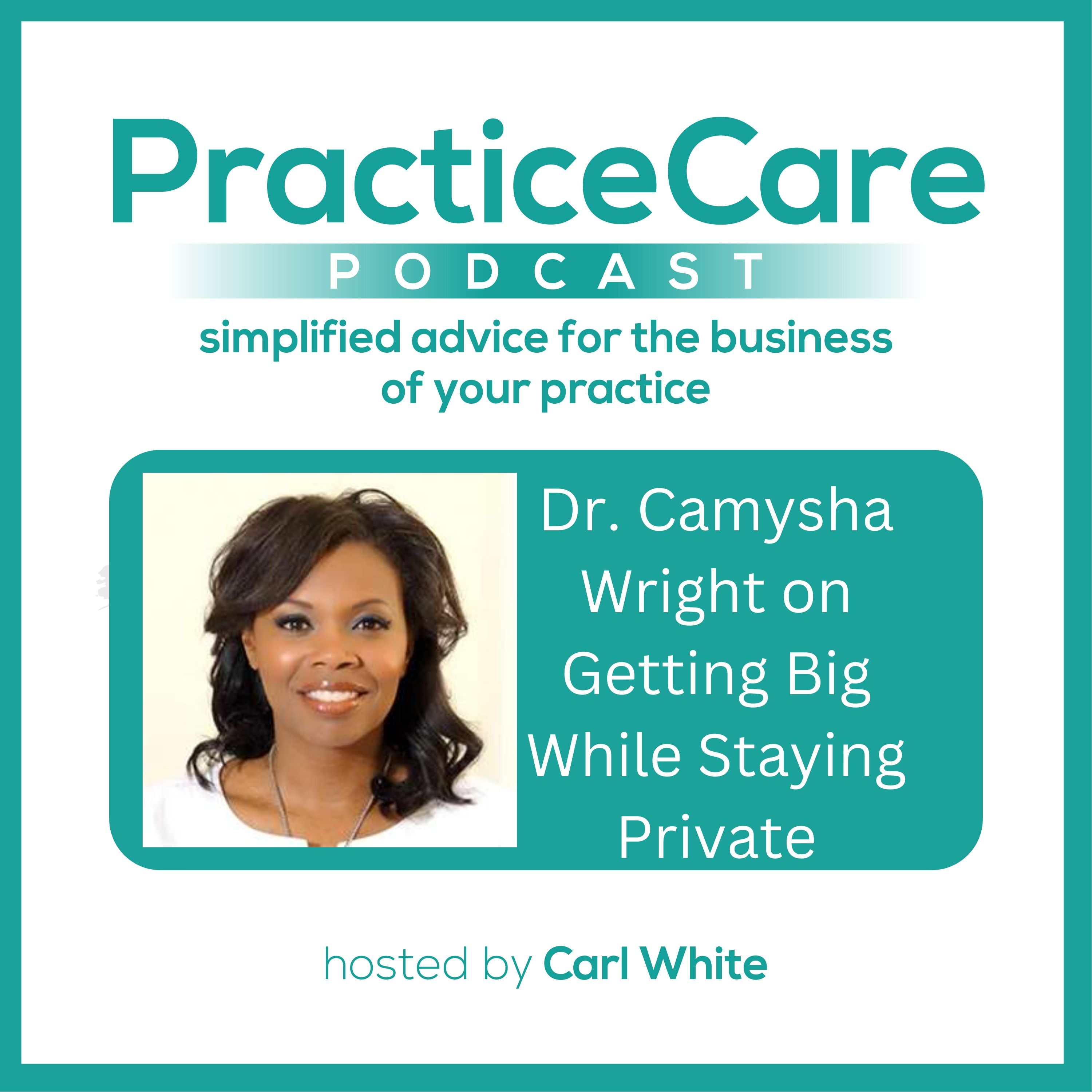 Dr. Camysha Wright on Getting Big While Staying Private