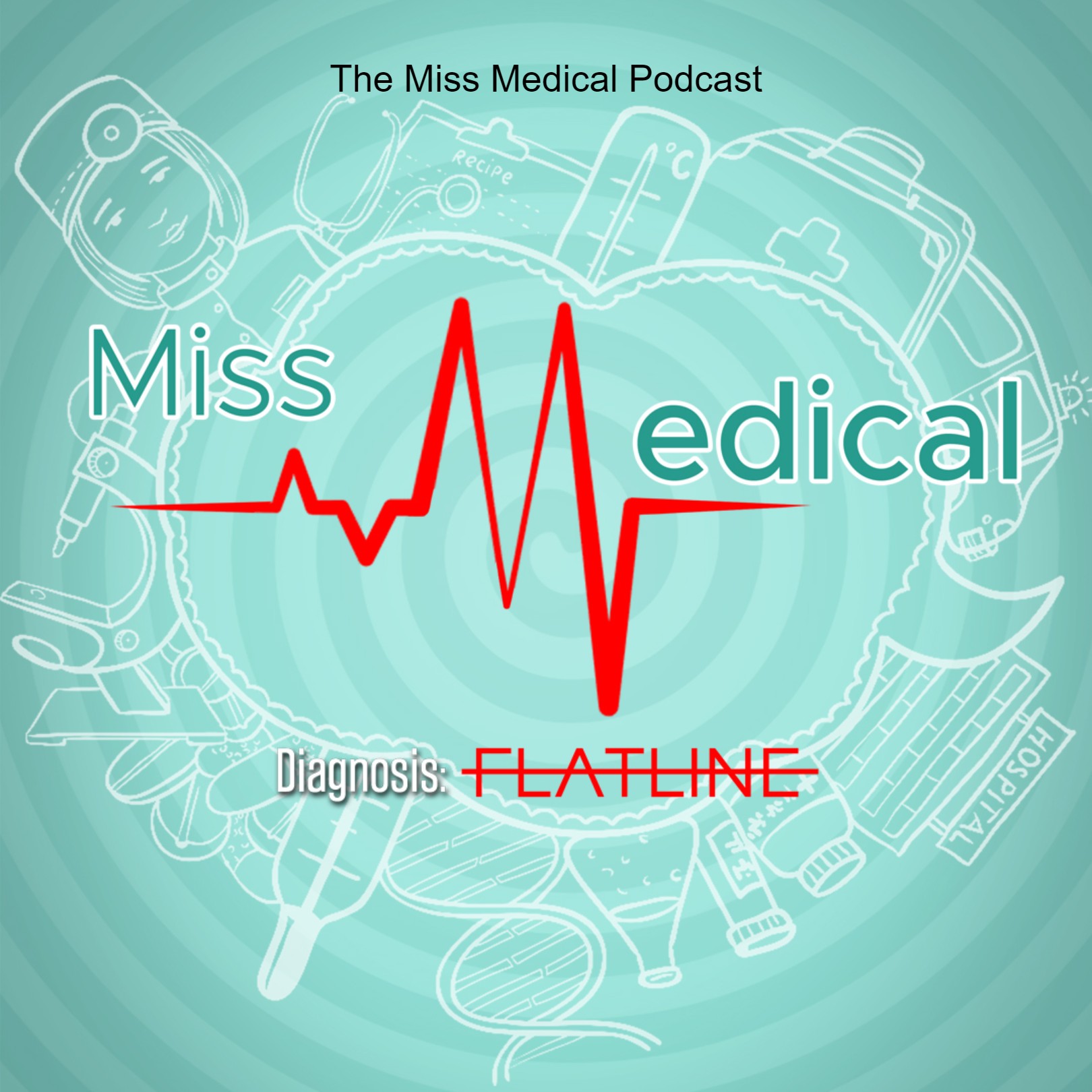 The Miss Medical Podcast 