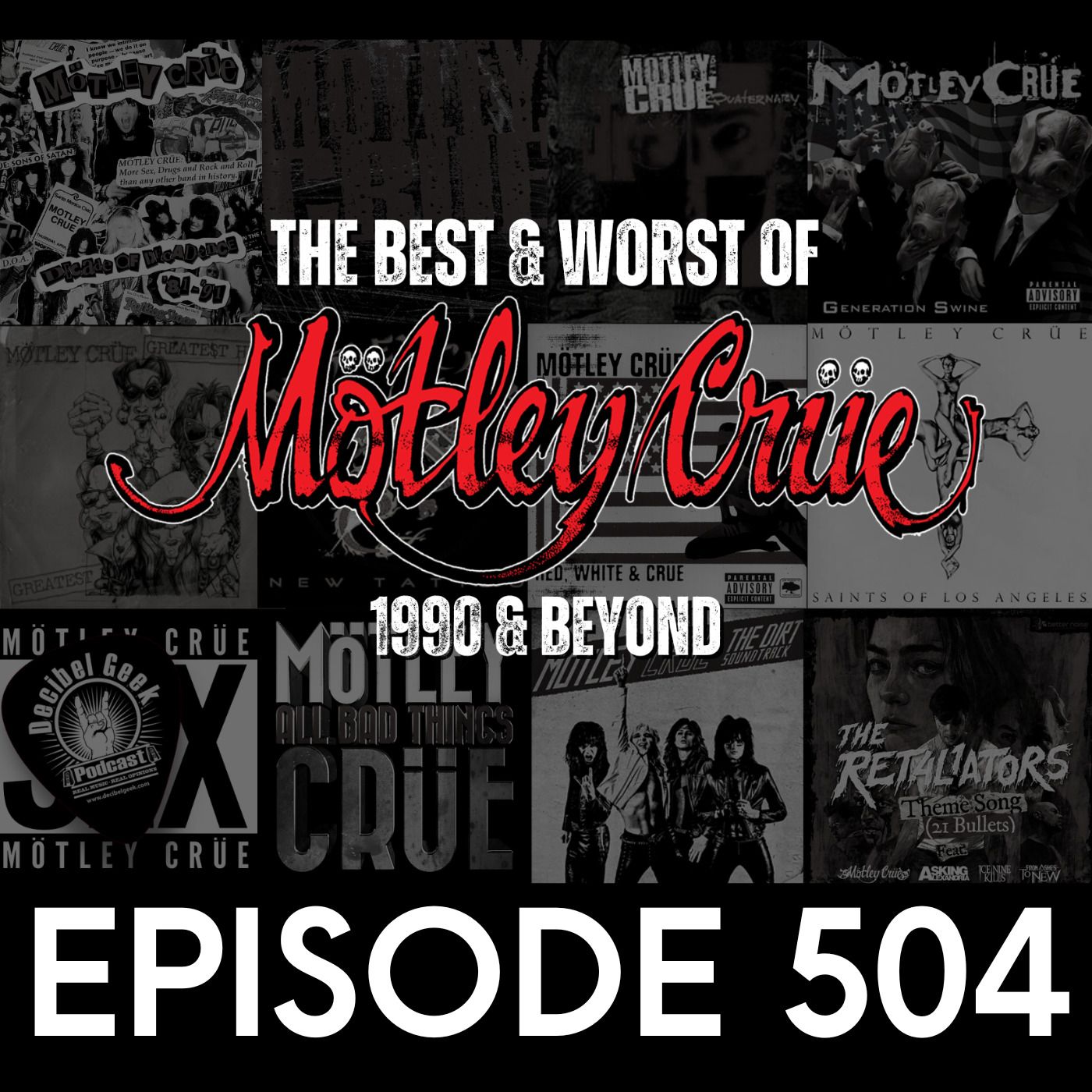⁣The Best & Worst of Motley Crue 1990 & Beyond - Ep504