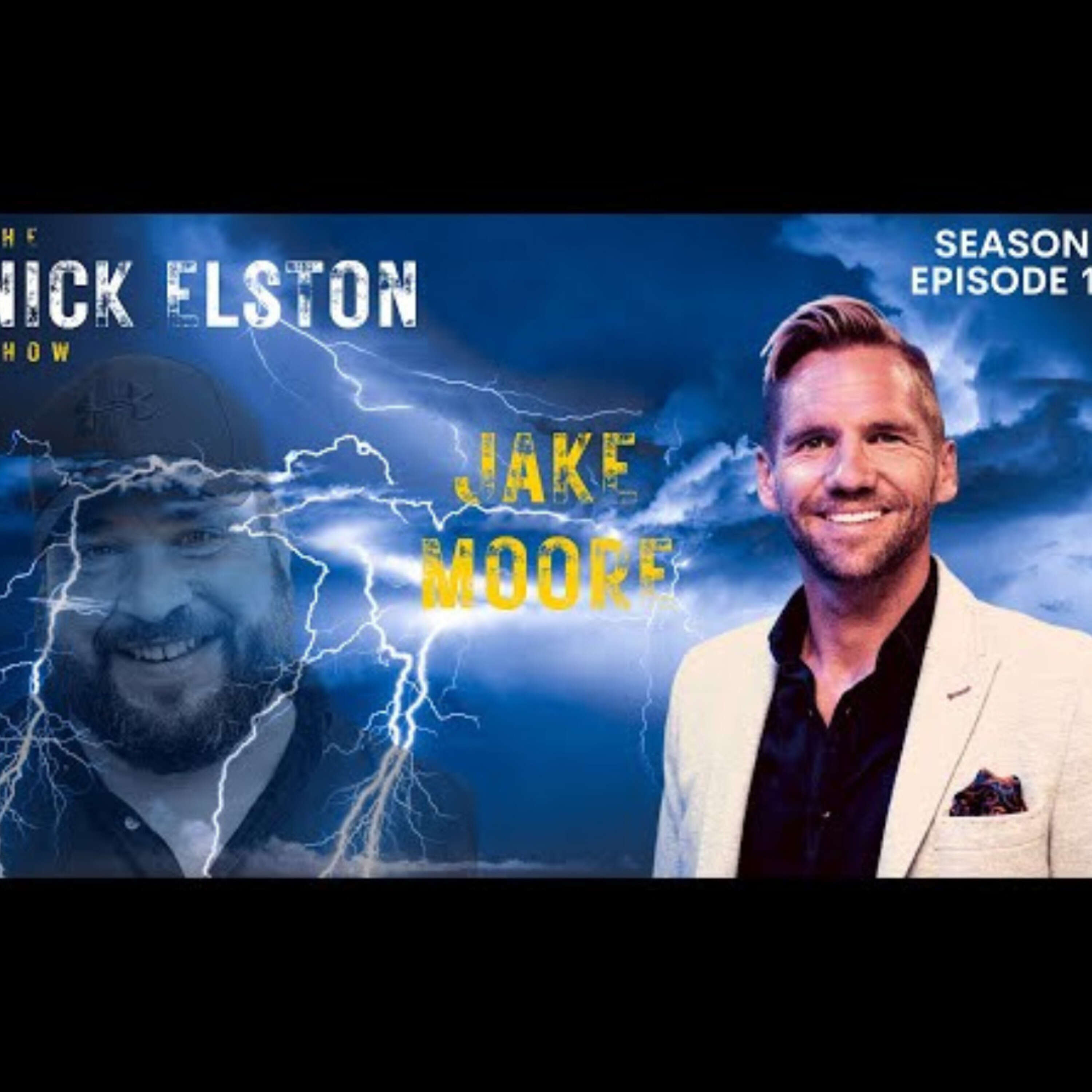 The Nick Elston Show - 5.0 - Episode 19 - Jake Moore