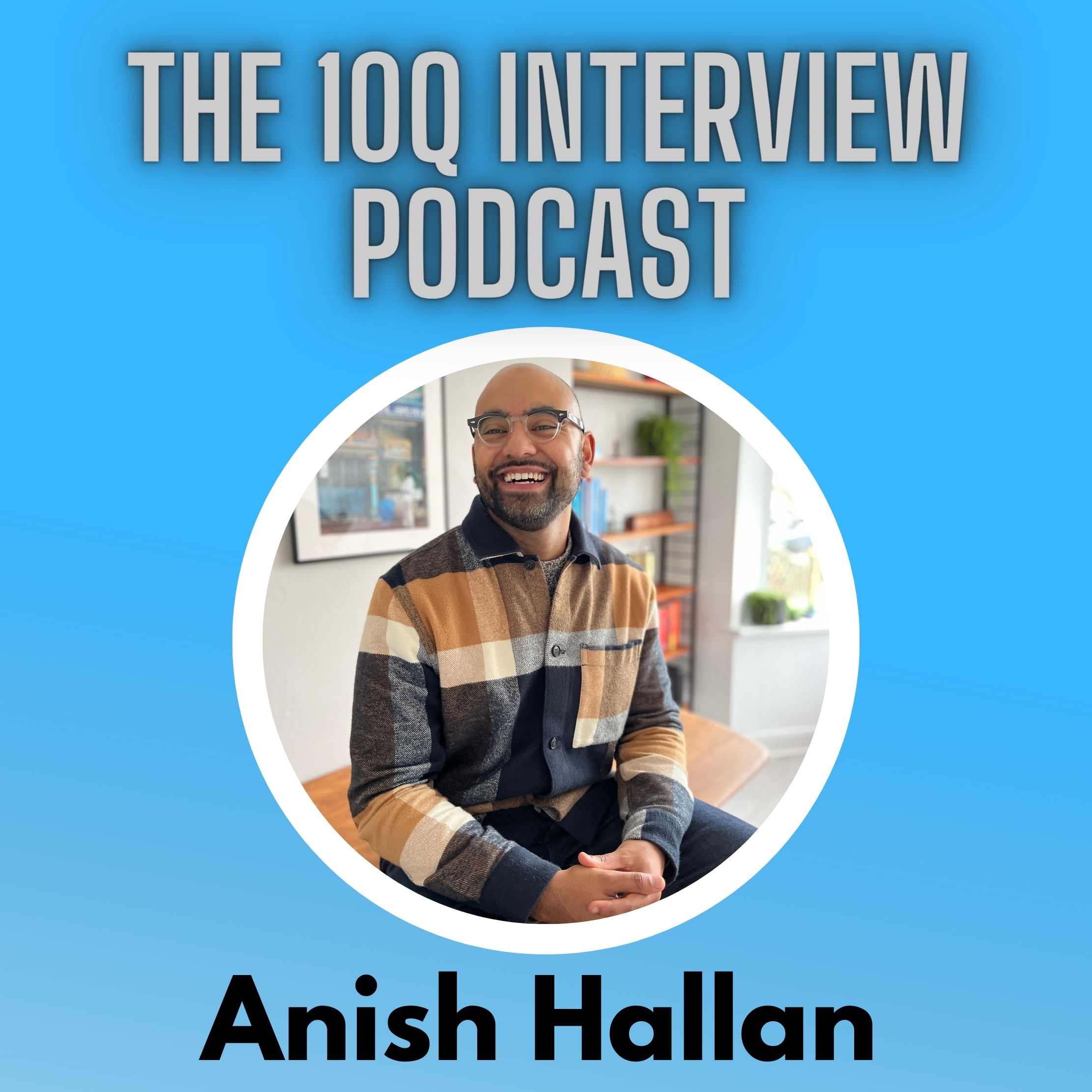 Anish Hallan - Mental Health & Burnout Expert | 10q Interview