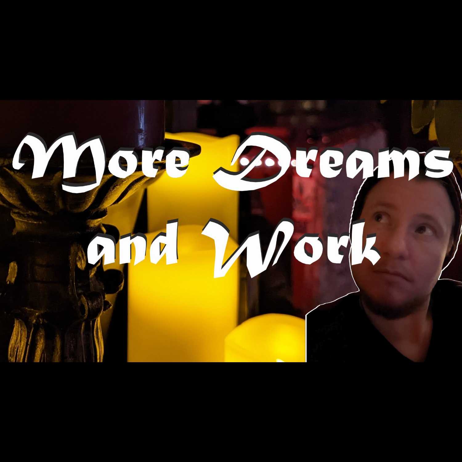 Day 141 - More Dreams and Work