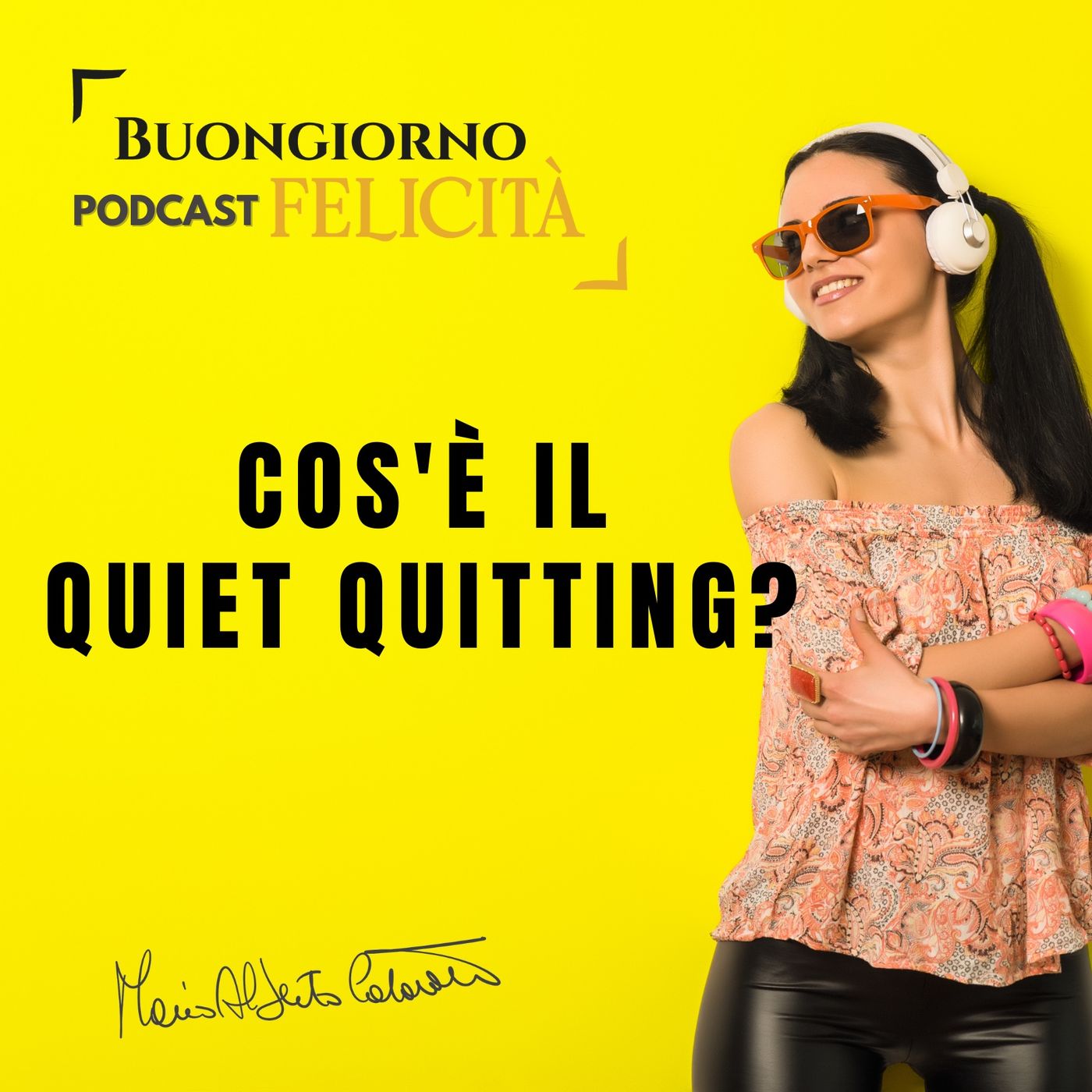 #1208 -Cos'è il Quiet Quitting | Buongiorno Felicità