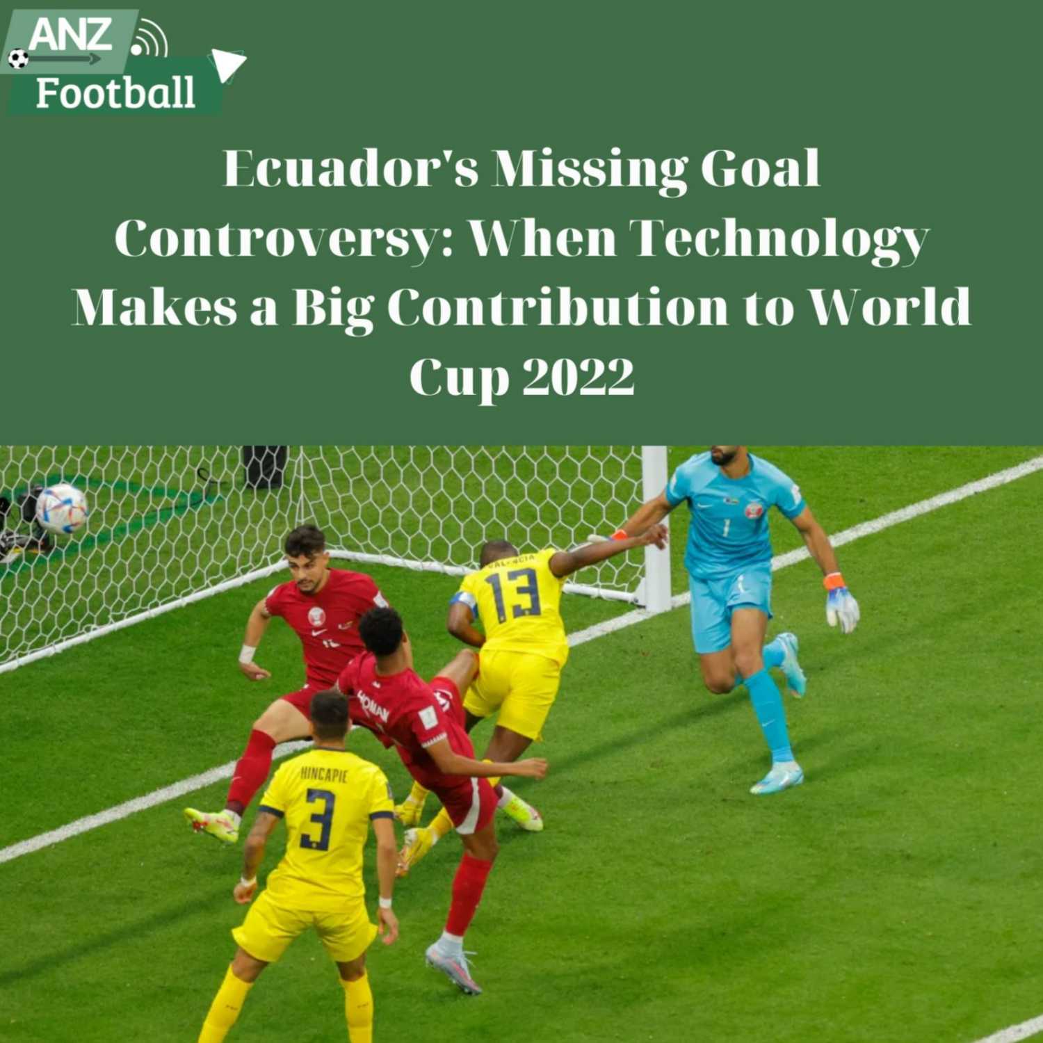 Ecuador's Missing Goal Controversy: When Technology Makes a Big Contribution to World Cup 2022