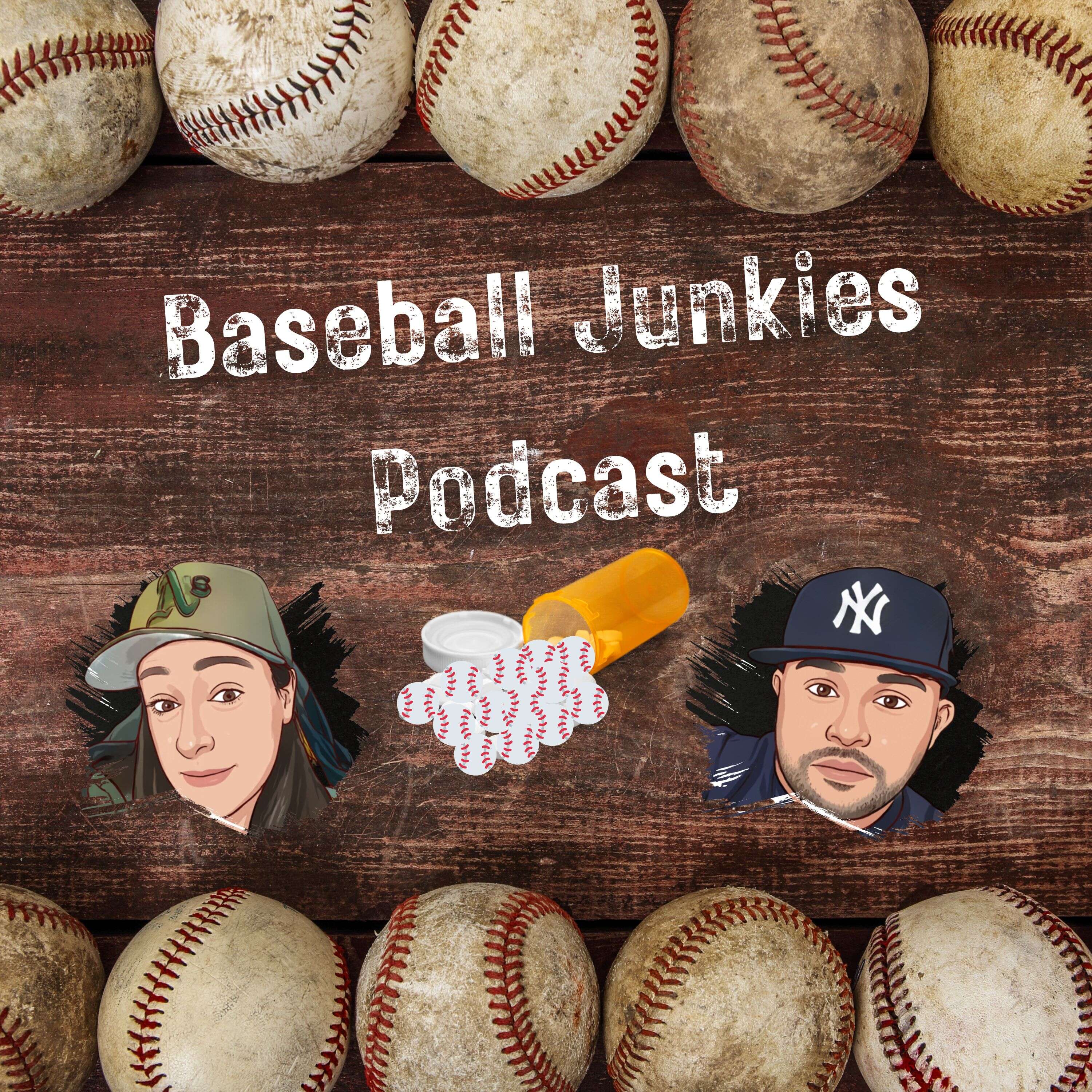 Baseball Junkies Podcast: Episode 6