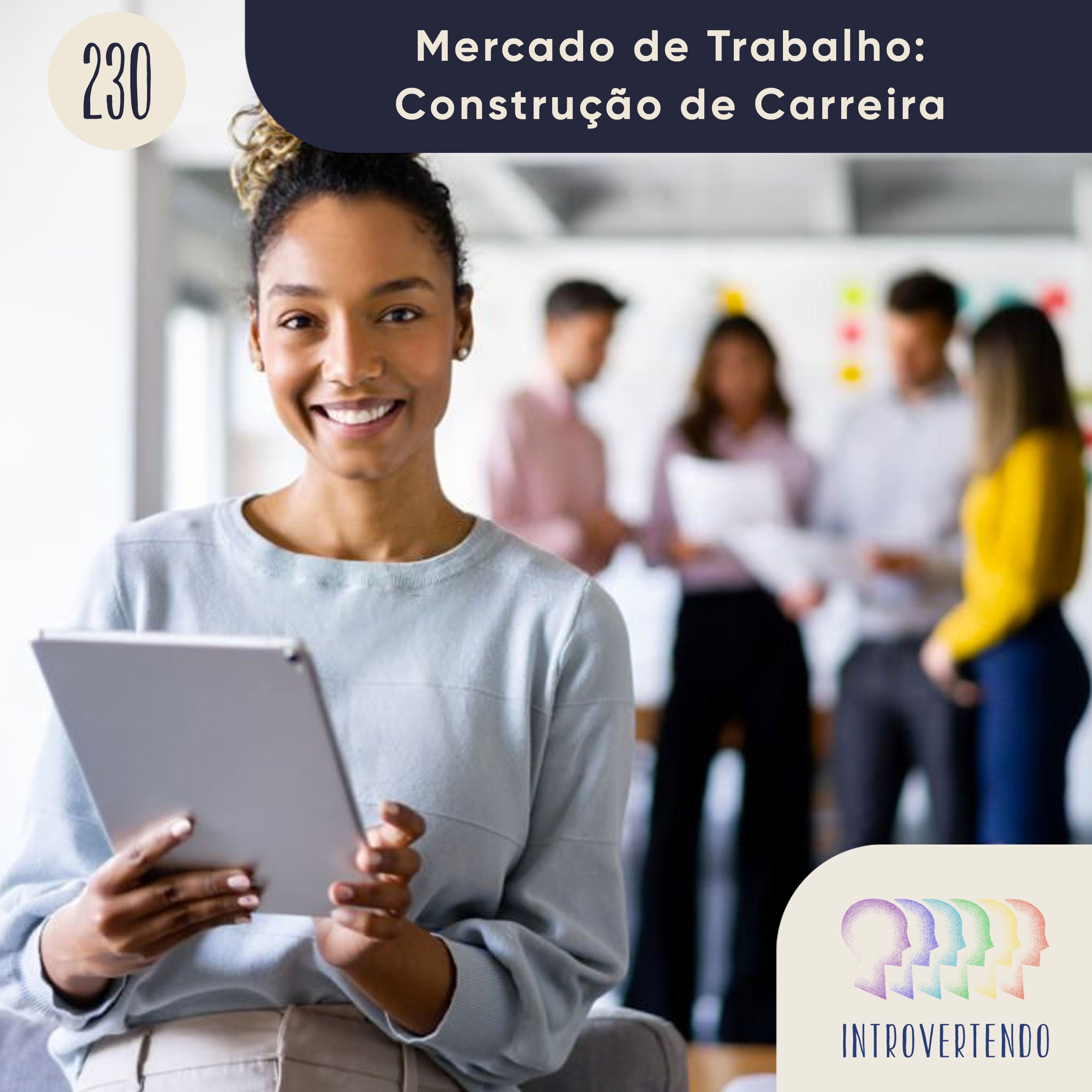 #230 - Mercado de Trabalho: Construção de Carreira