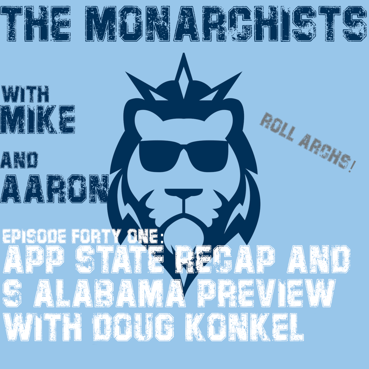 The Monarchists - Episode 41 - App State Review and South Alabama Preview with Doug Konkel