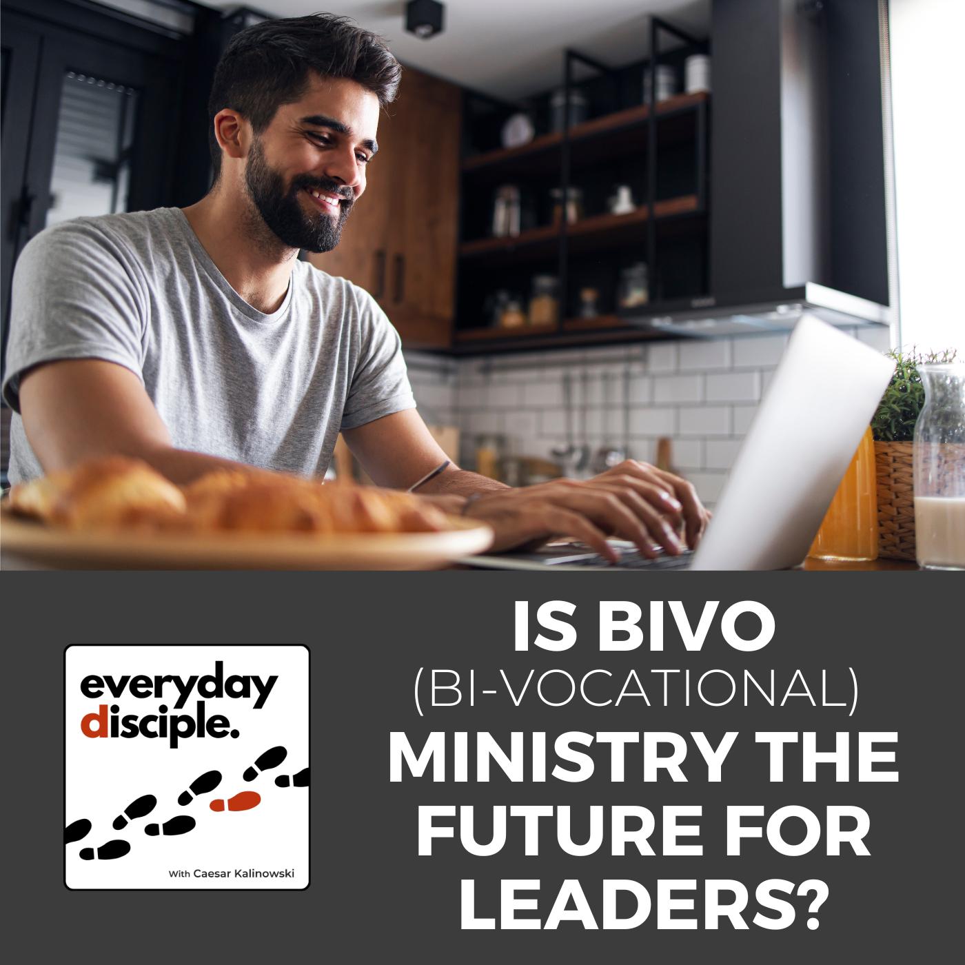 Is Bi-Vocational Ministry the Future For Leaders?