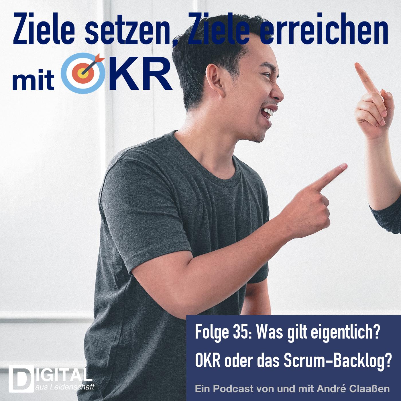 Was gilt eigentlich? Das OKR- oder Scrum-Backlog?