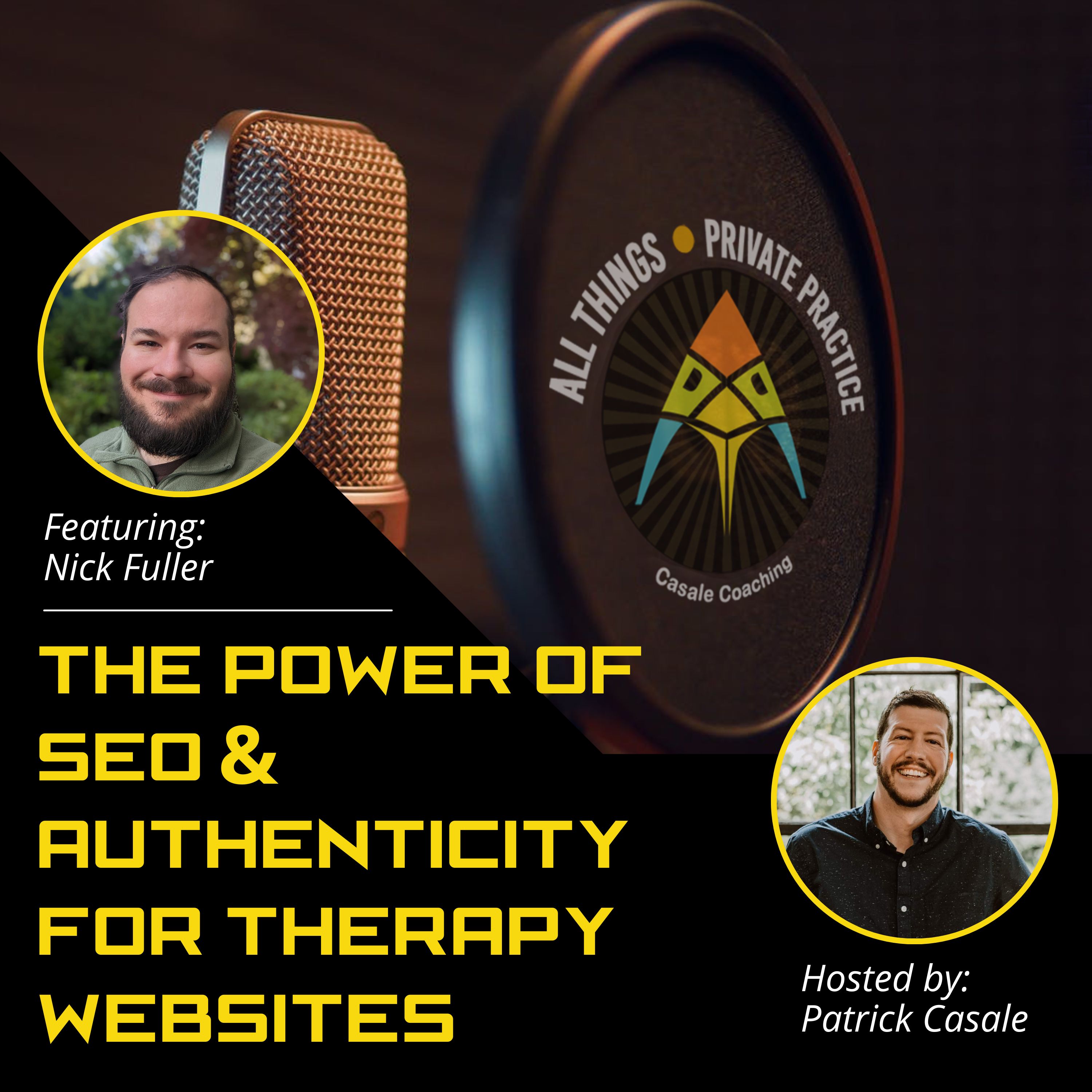 Episode 61: The Power of SEO & Authenticity for Therapy Websites [featuring Nick Fuller]