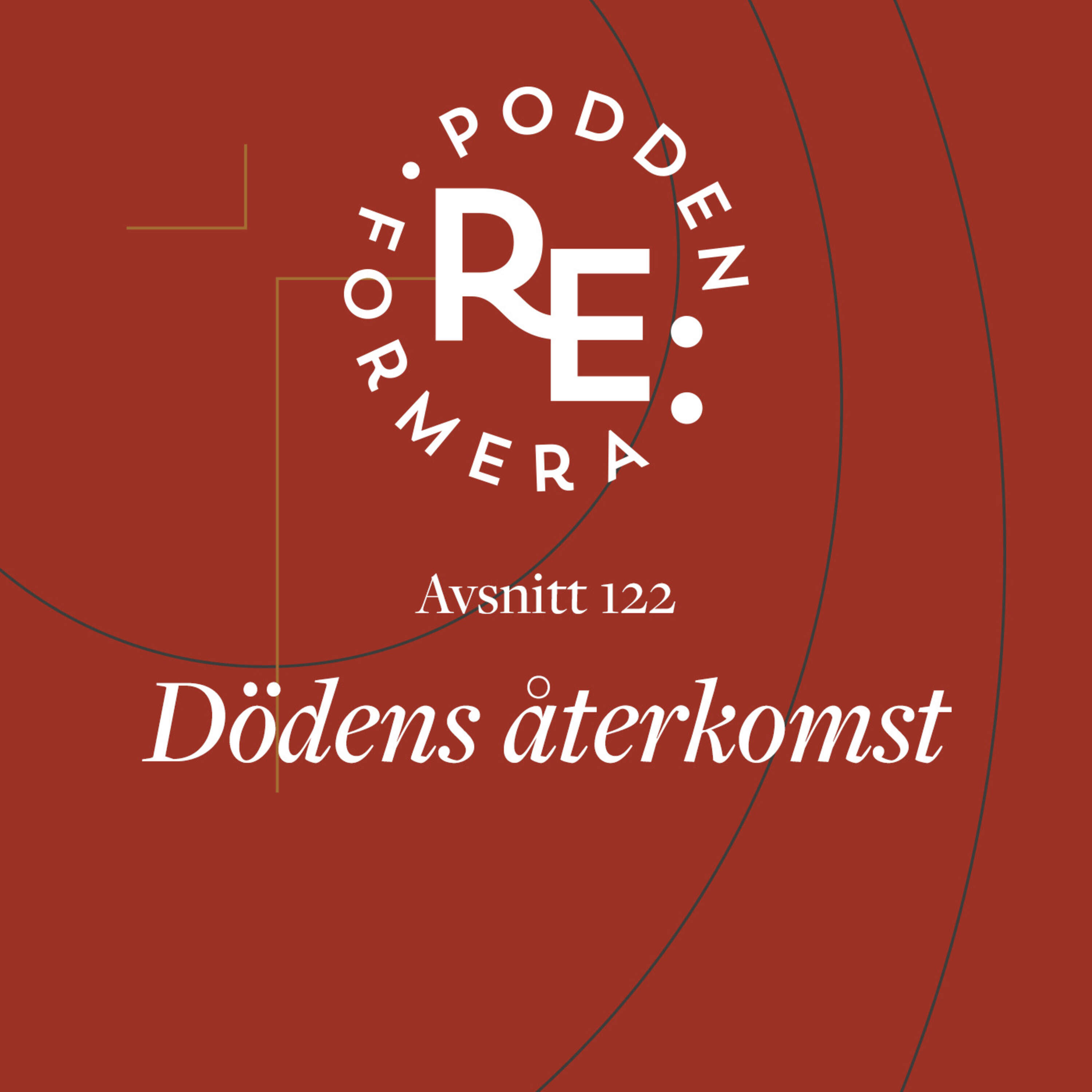 Avsnitt 122 - Dödens återkomst