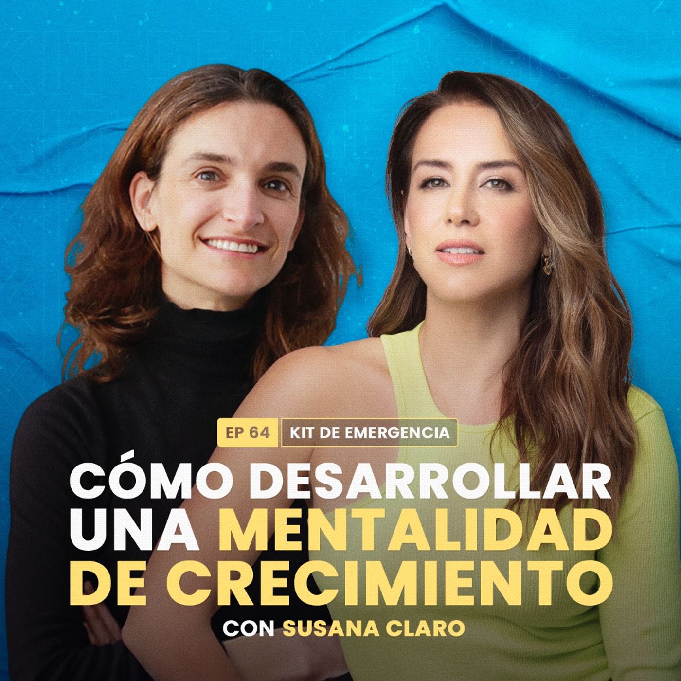 Cómo desarrollar una mentalidad de crecimiento con Susana Claro | Kit de Emergencia | En Defensa Propia