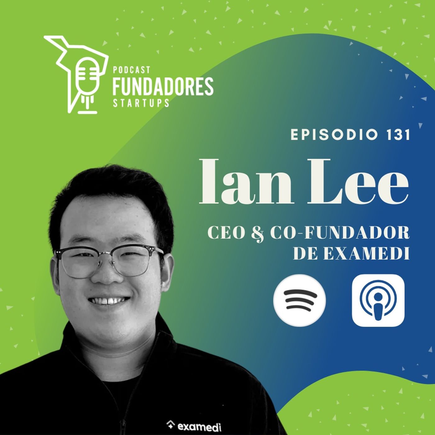 Ian Lee 🇨🇱🇰🇷 | Examedi |  Una super app médica | Ep. 131