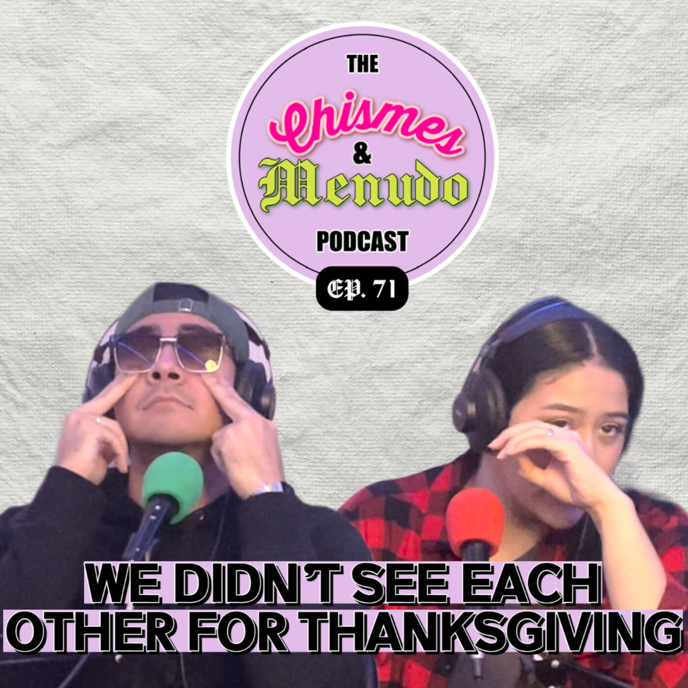 WE DIDN'T SEE EACH OTHER FOR THANKSGIVING | EP 71