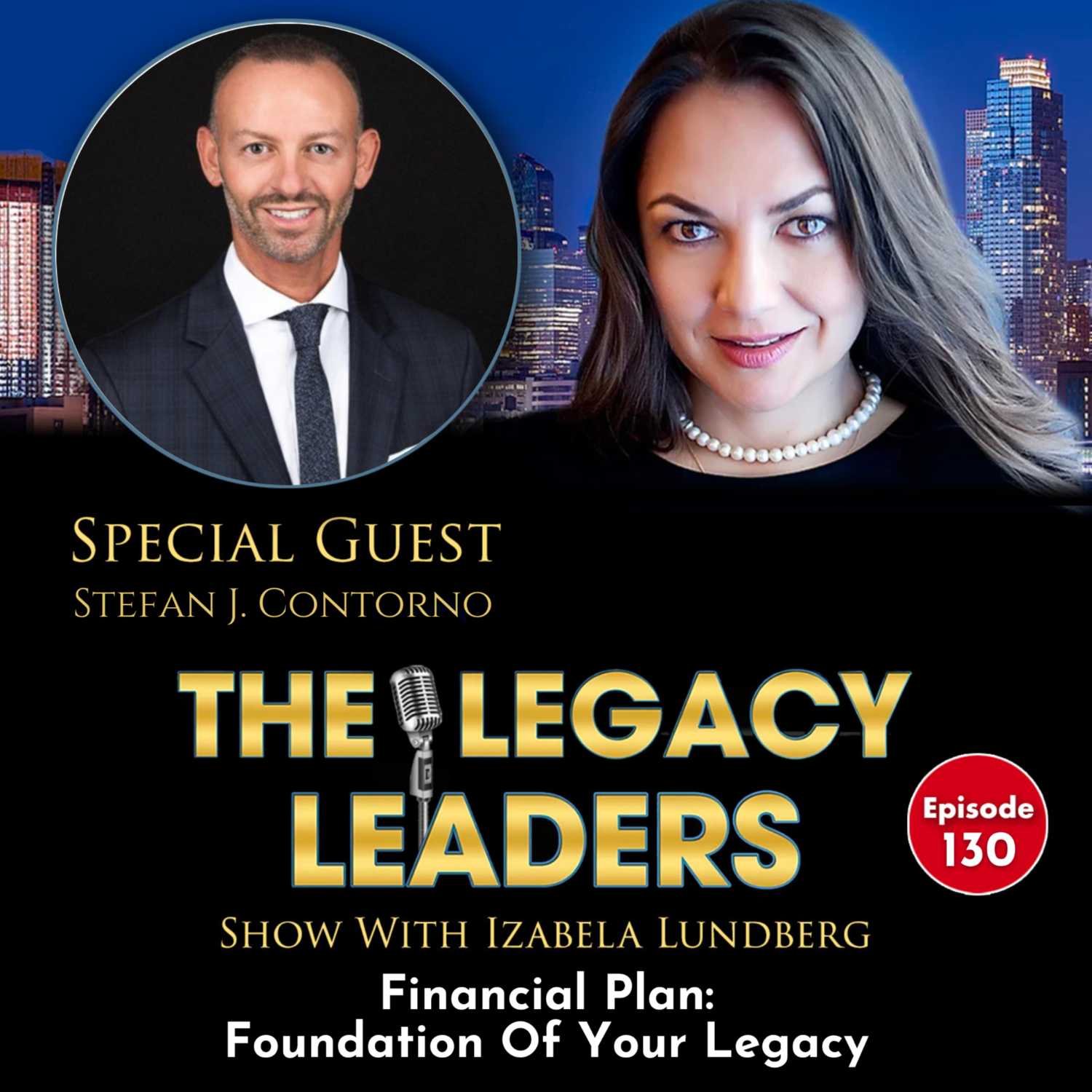 Financial Plan: Foundation Of Your Legacy with Stefan J. Contorno