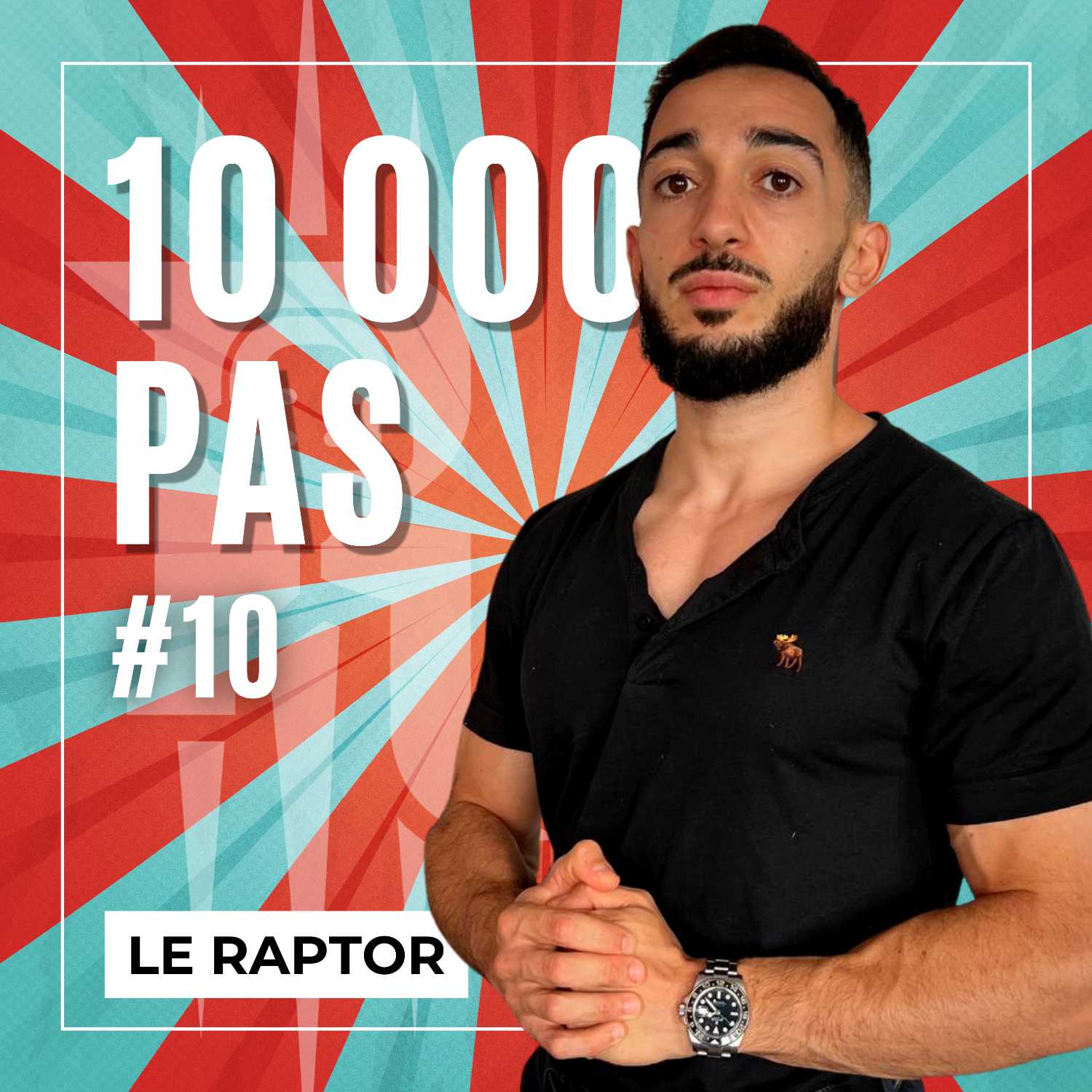 #10 TOUT EST UNE ARNAQUE - 10 000 PAS