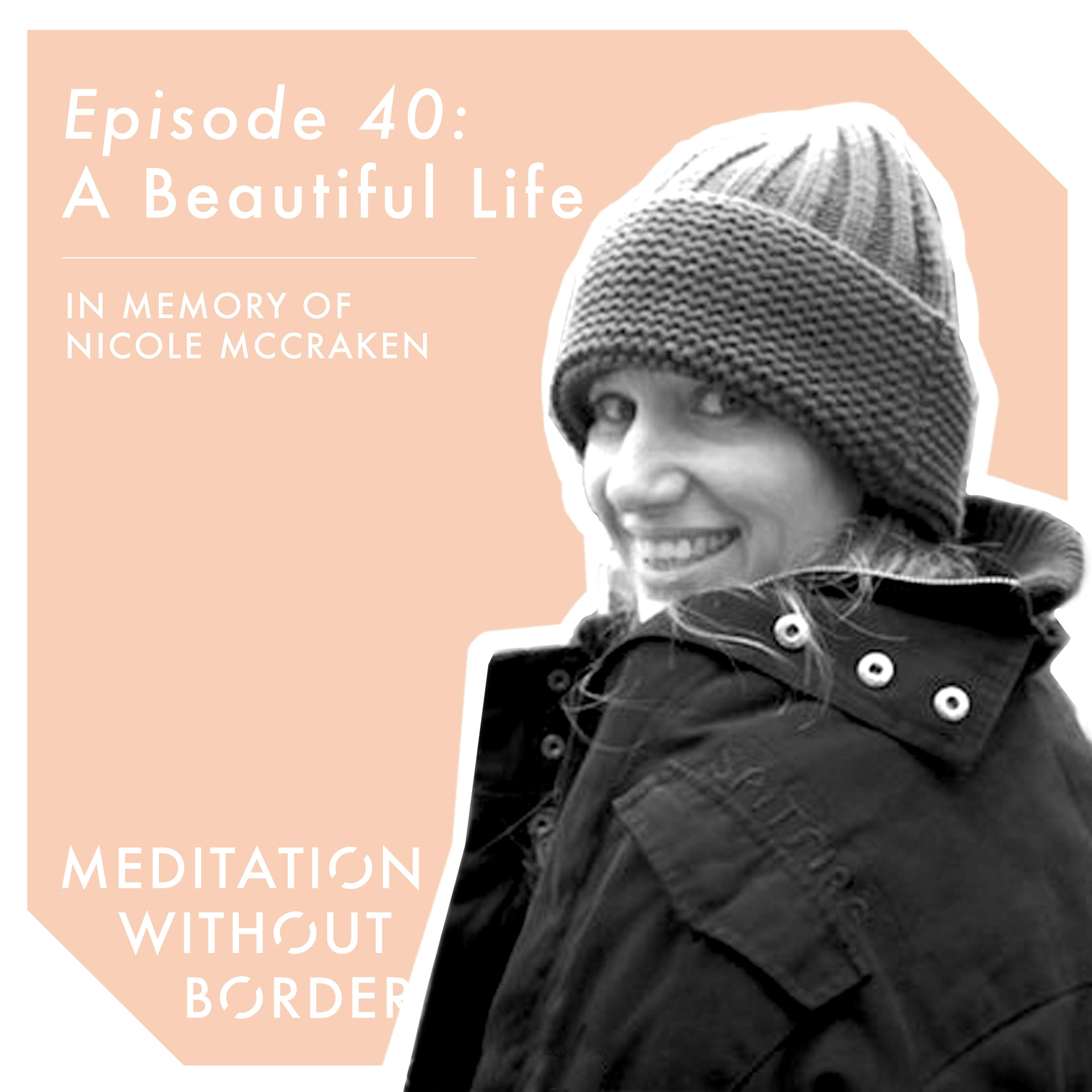 A Beautiful Life: In Memory of Nicole McCracken