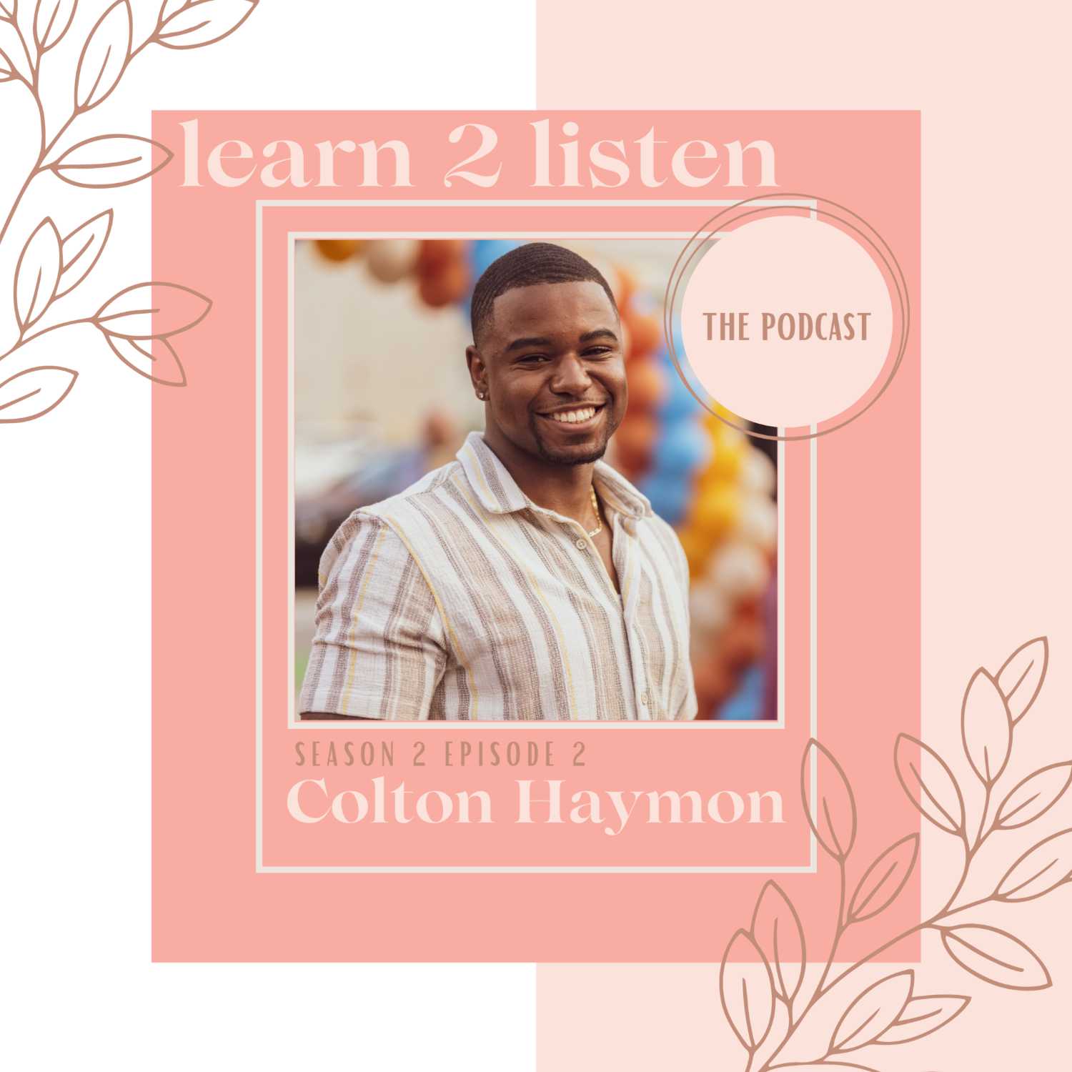 Learning to be comfortable in your own skin with Colton Haymon, Solutions Architect Manager (Salesforce) and Co-Founder (ColMonet)