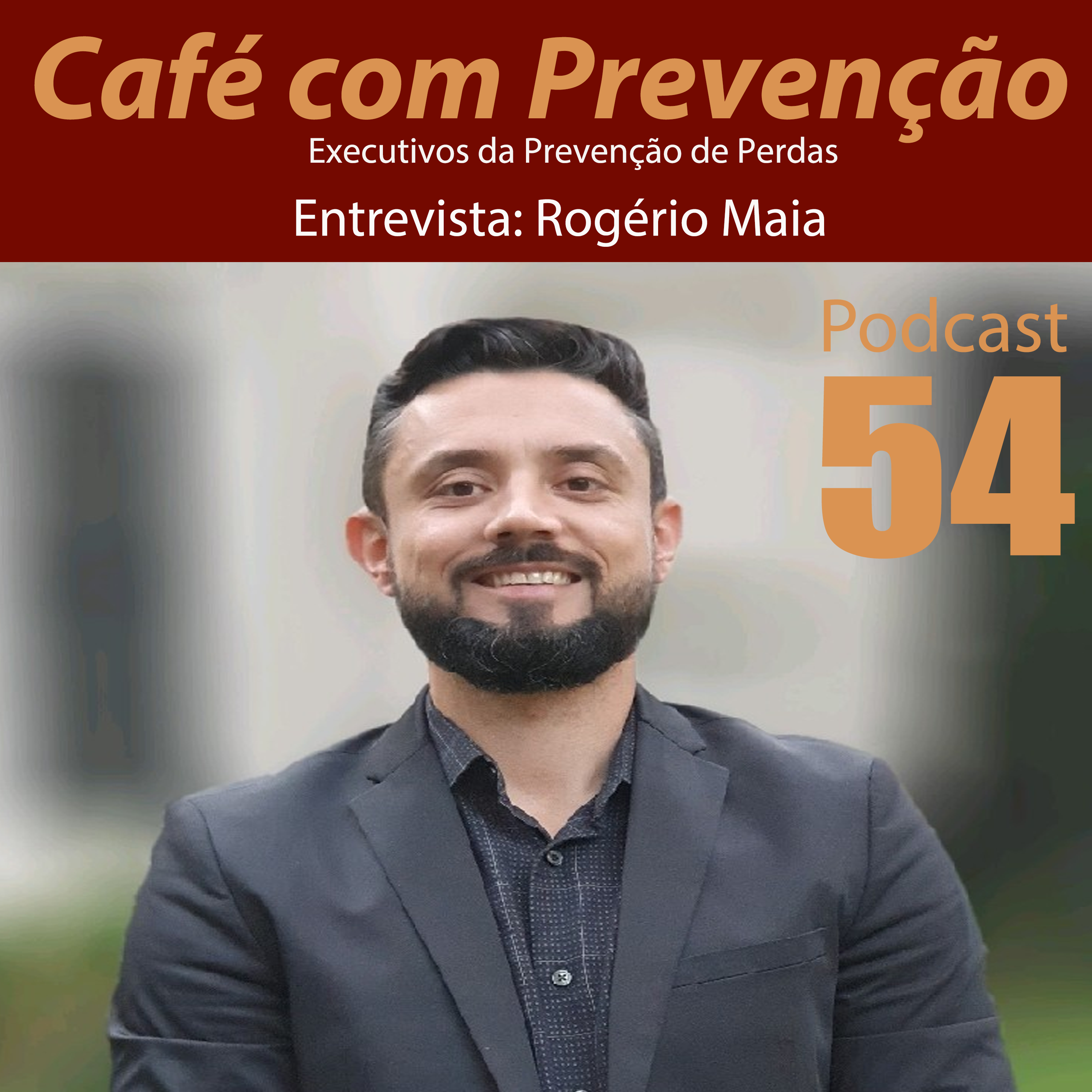 Café com Prevenção 54 - Rogério Maia