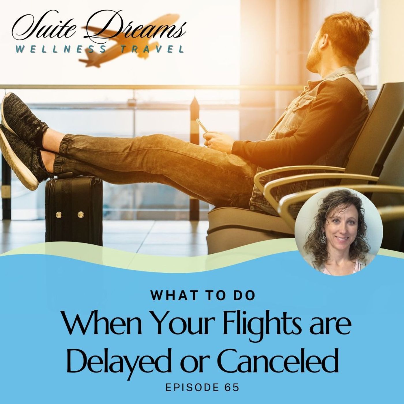 What To Do When Your Flights Are Delayed or Canceled