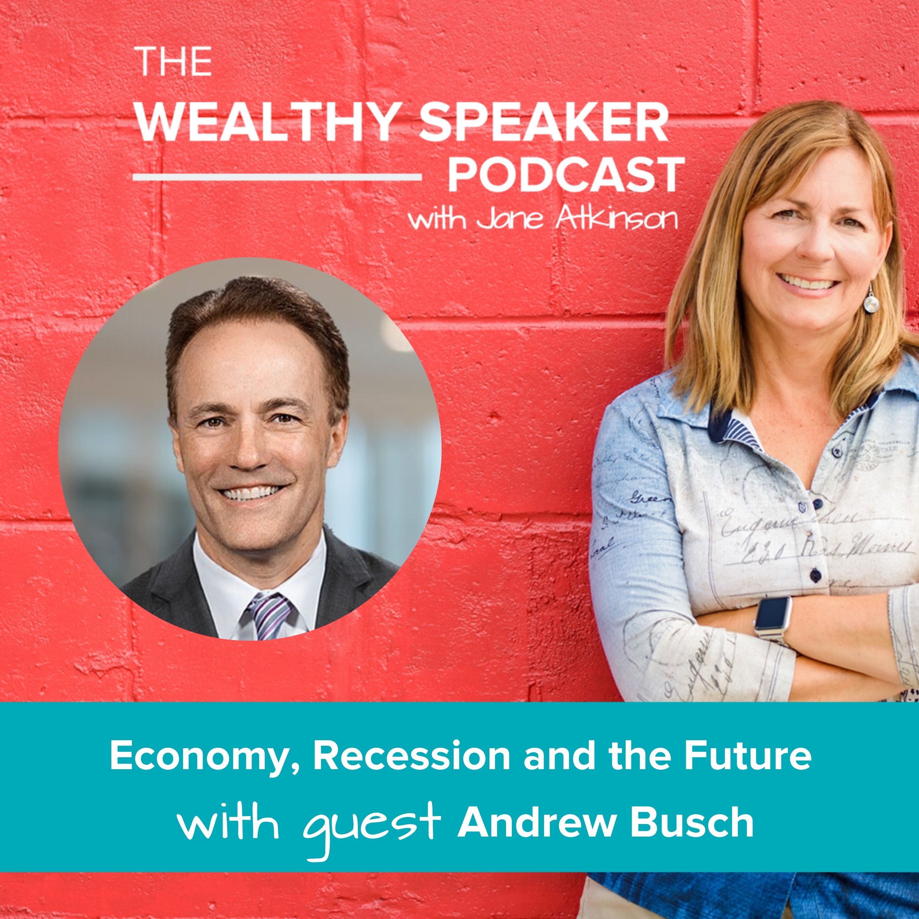 Economy, Recession and the Future With Andrew Busch