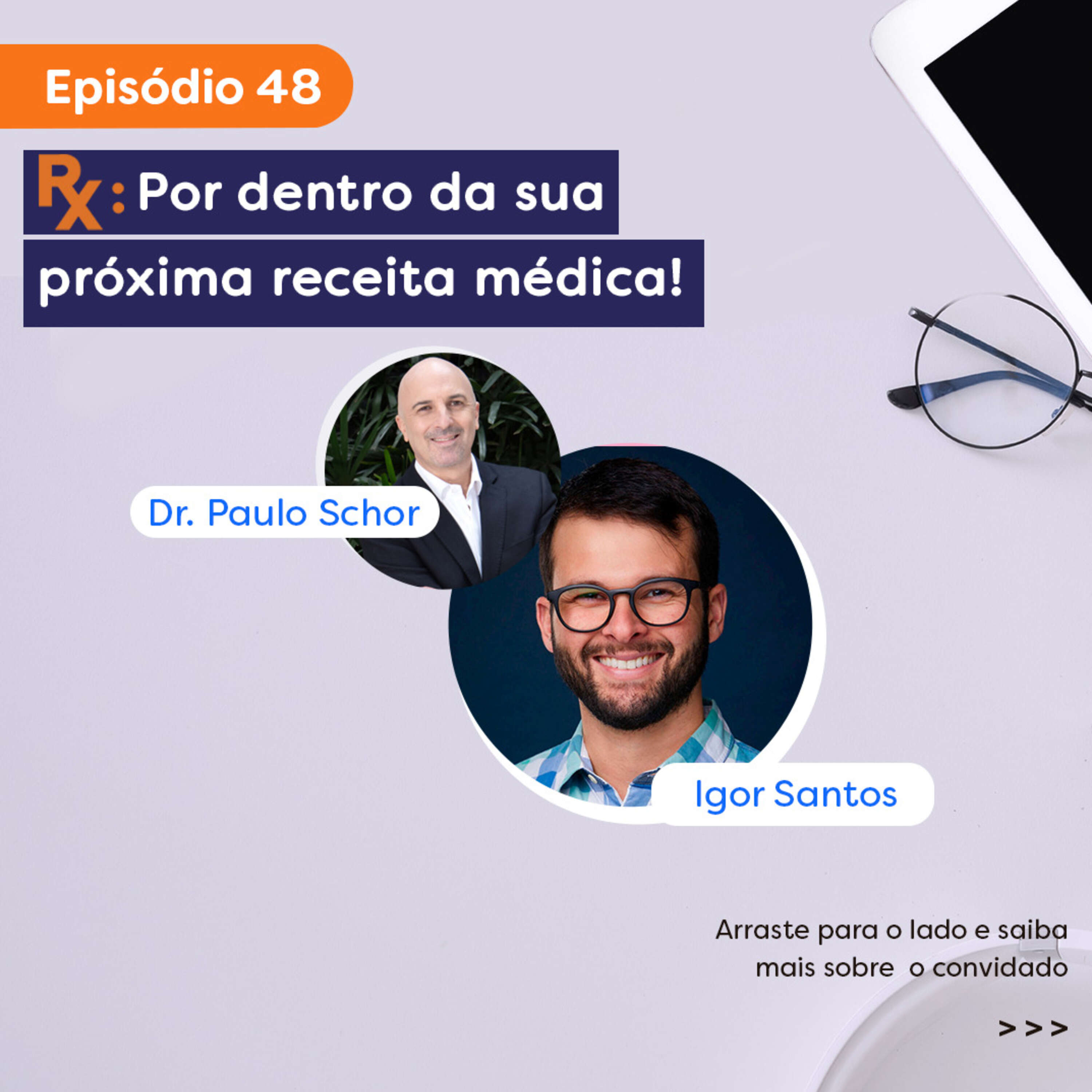 Ep.48| Programa Rx | Paulo Schor entrevista Igor Santos