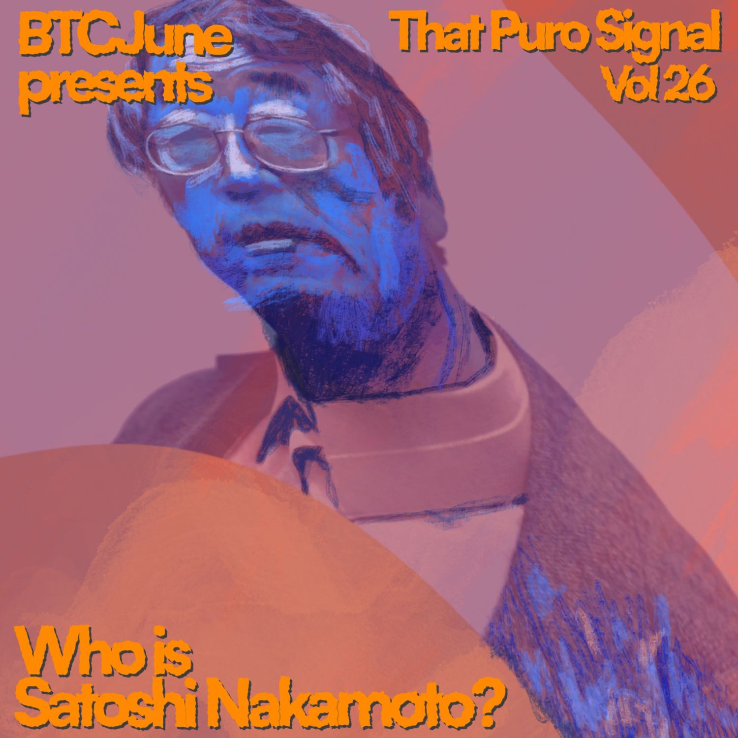 Volume 26 - Who is Satoshi Nakamoto?