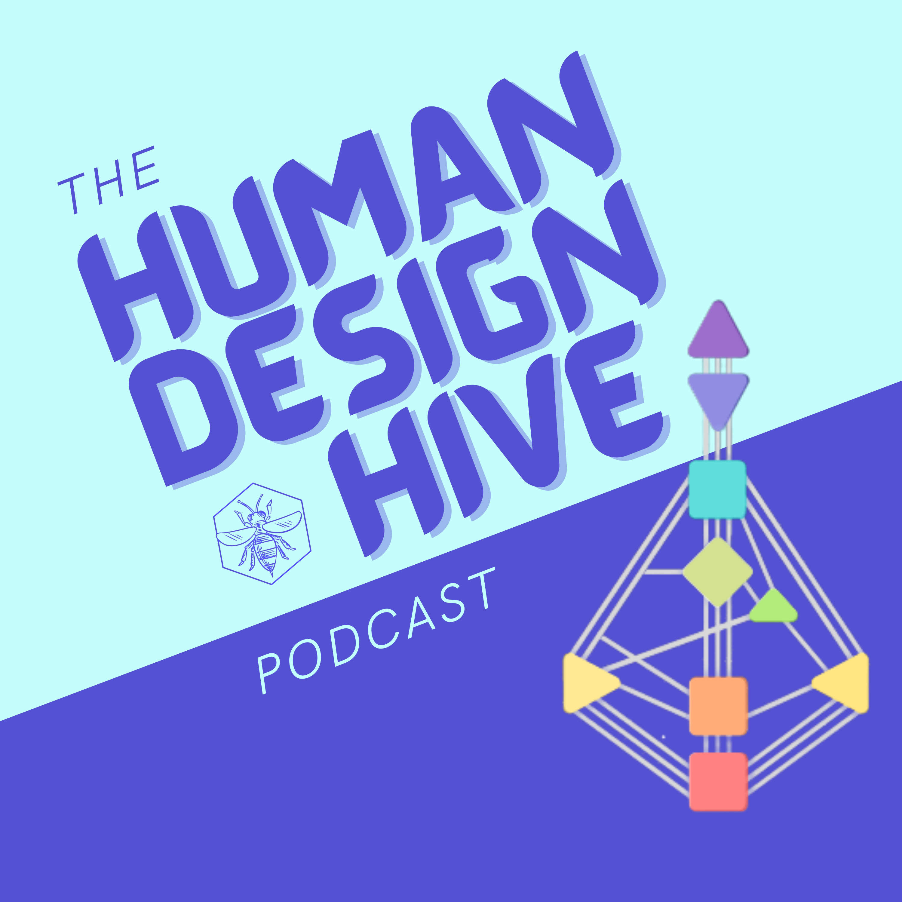 The Human Design Hive Podcast 