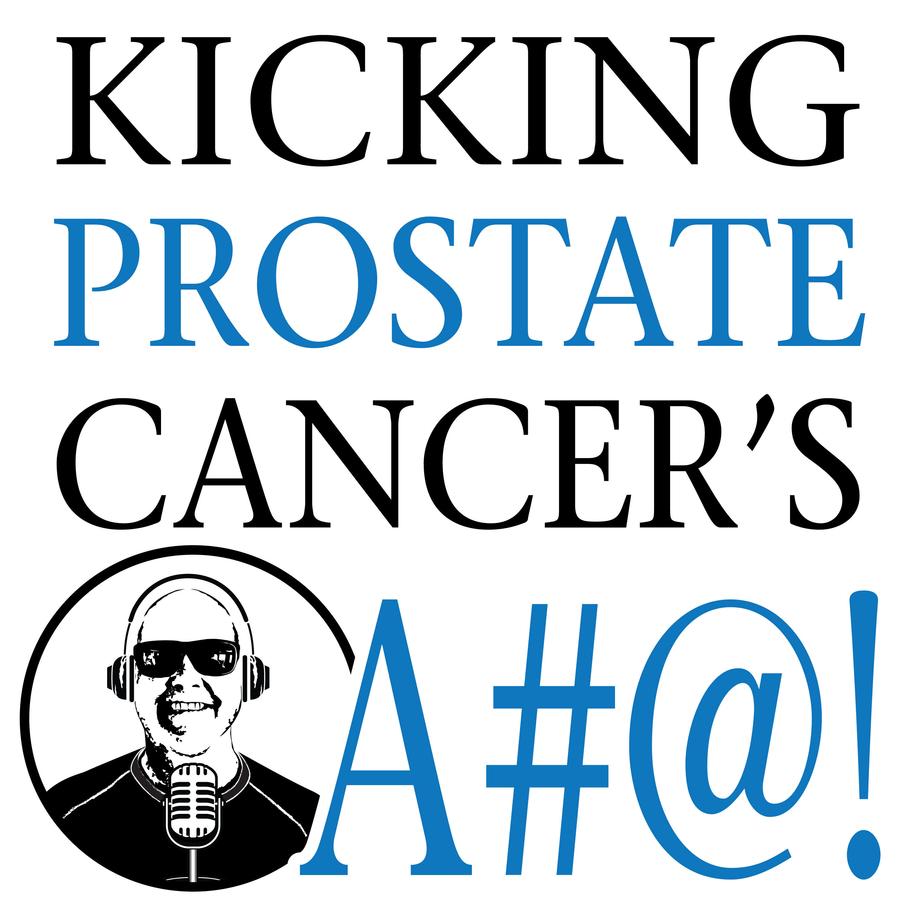 Kicking Prostate Cancer's A#@! 