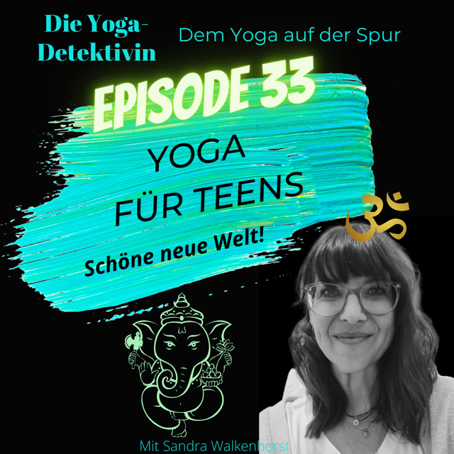 #33 Yoga für Teens - Schöne neue Welt!