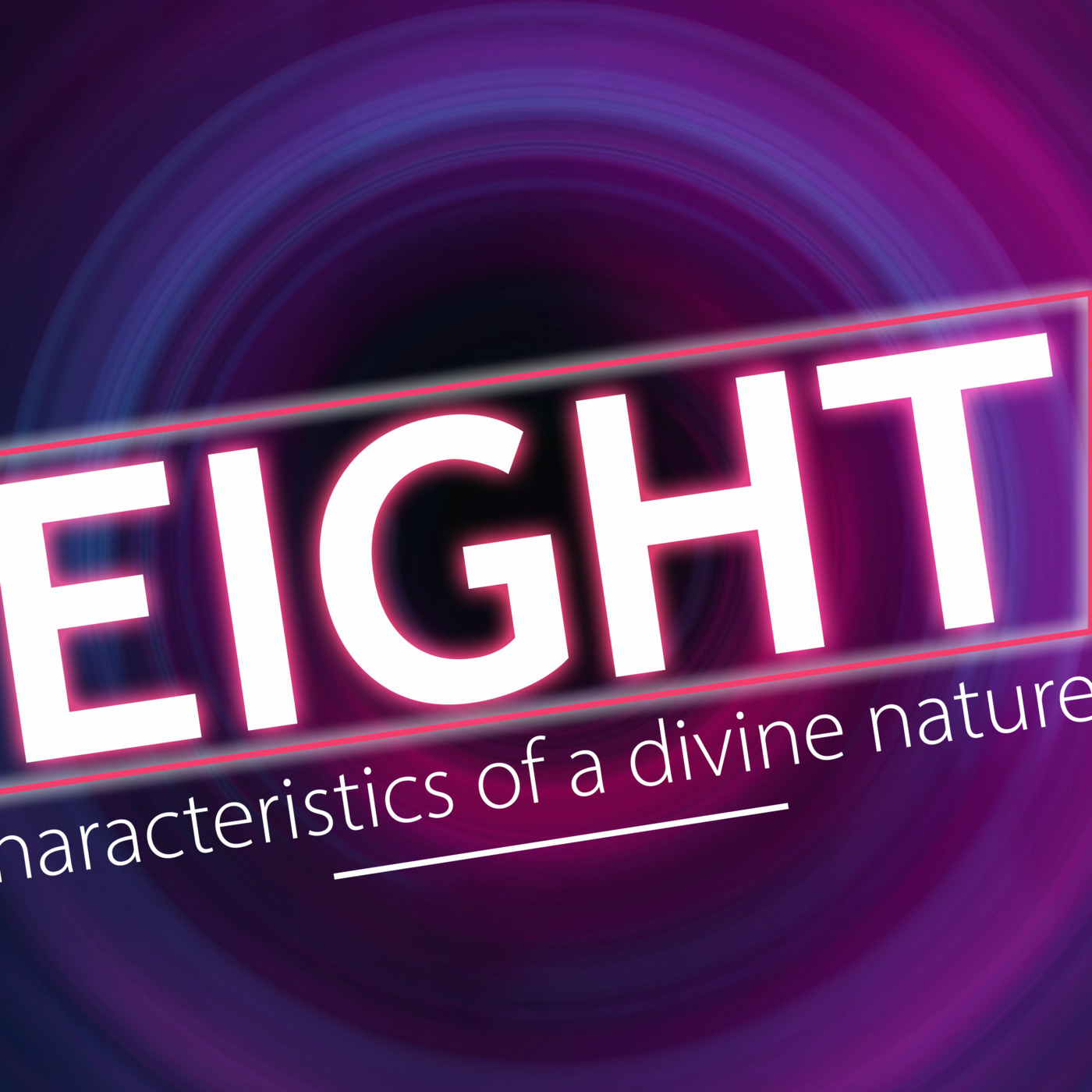 Pt. 8 "Love" - 8 Characteristics of a Divine Nature