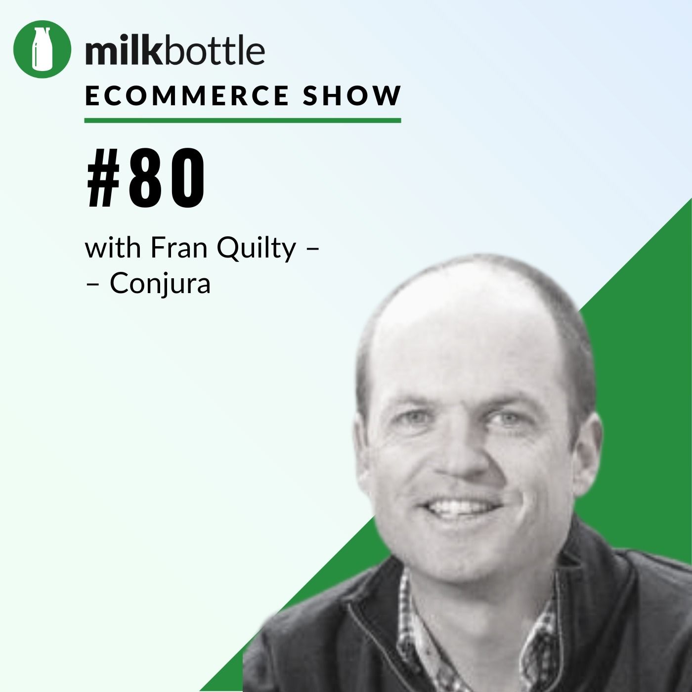 ⁣Episode #80: eCommerce data benchmarking with Fran Quilty, CEO of Conjura