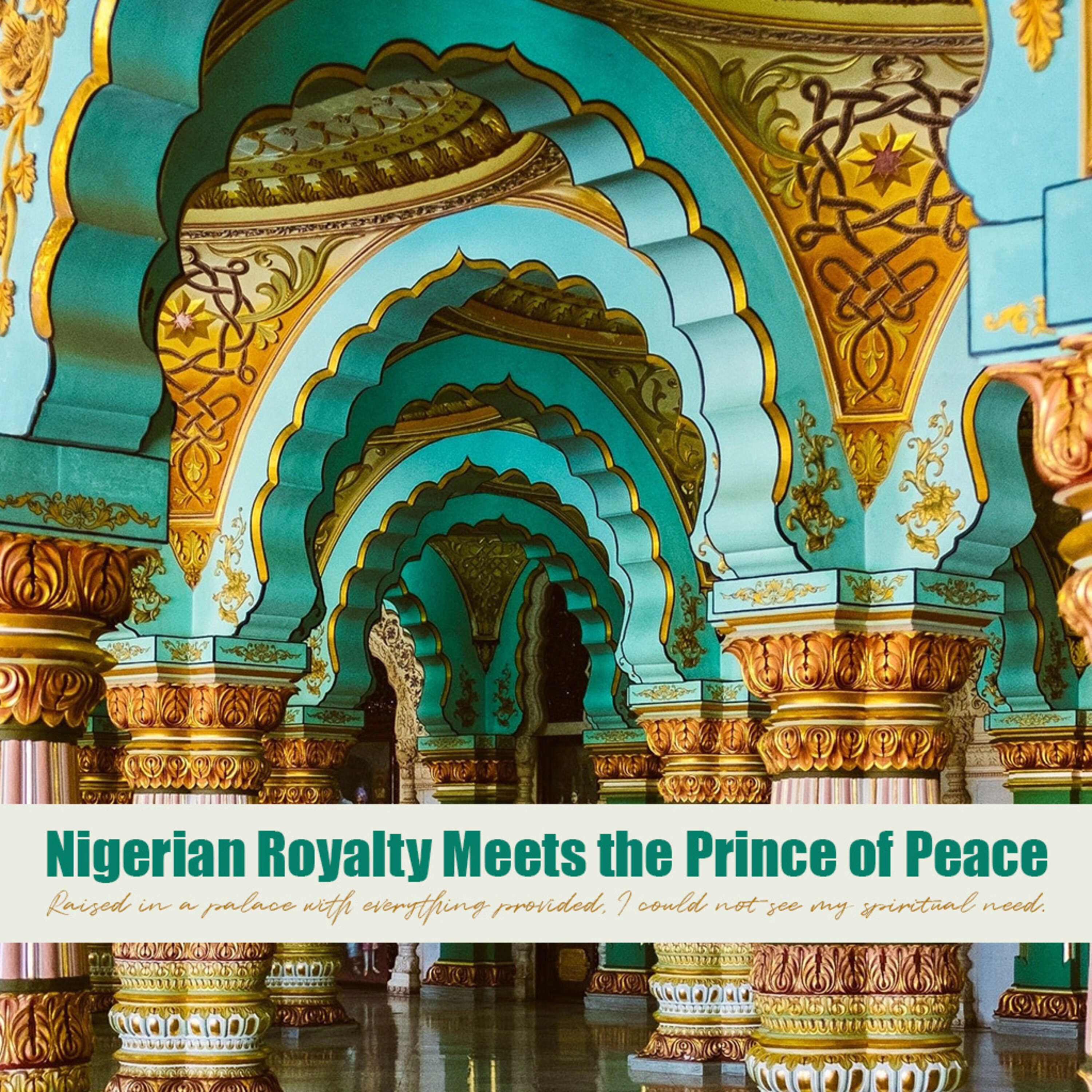 Nigerian Royalty Meets the Prince of Peace