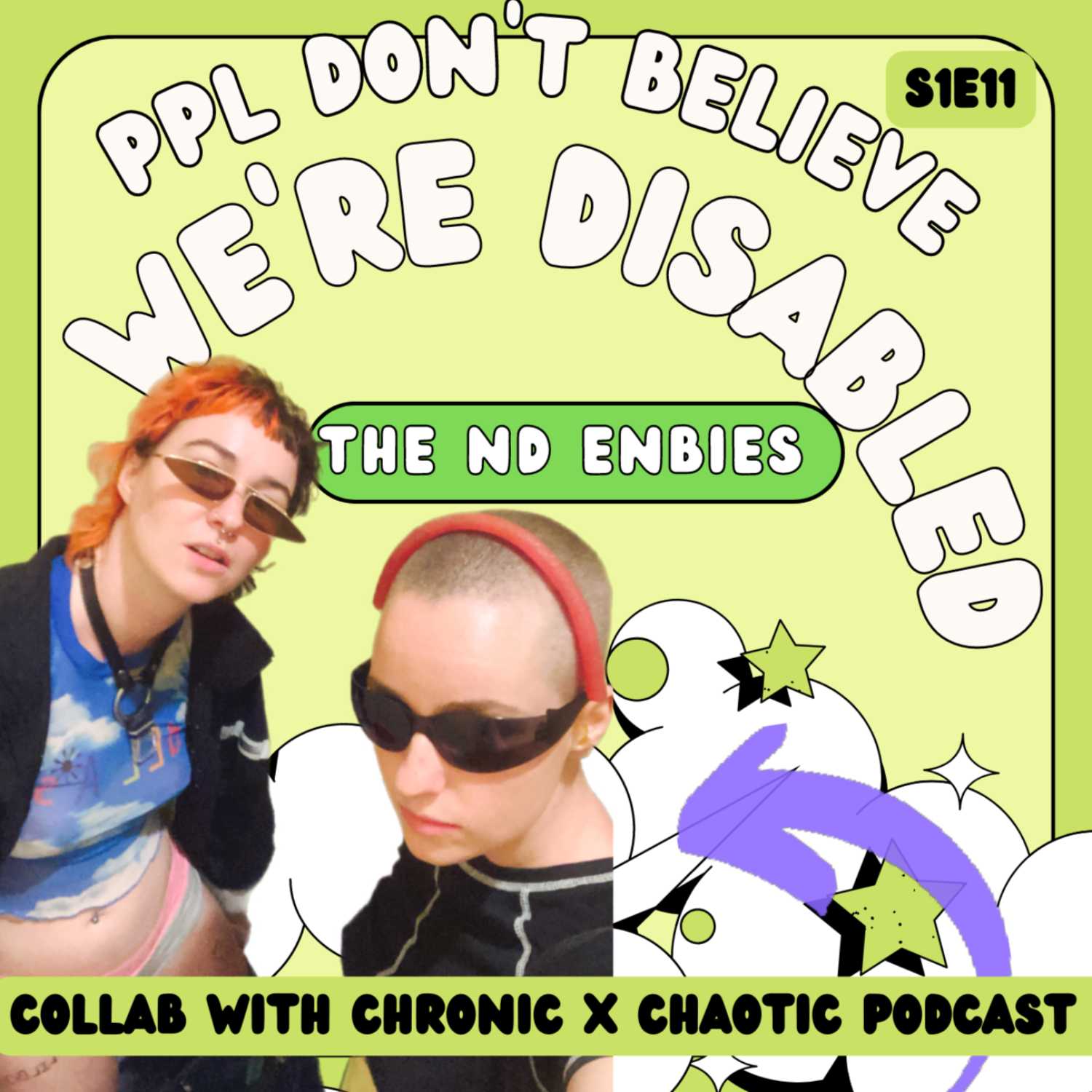 People Don't Believe We're Disabled: Collab With Chronic x Chaotic Podcast 