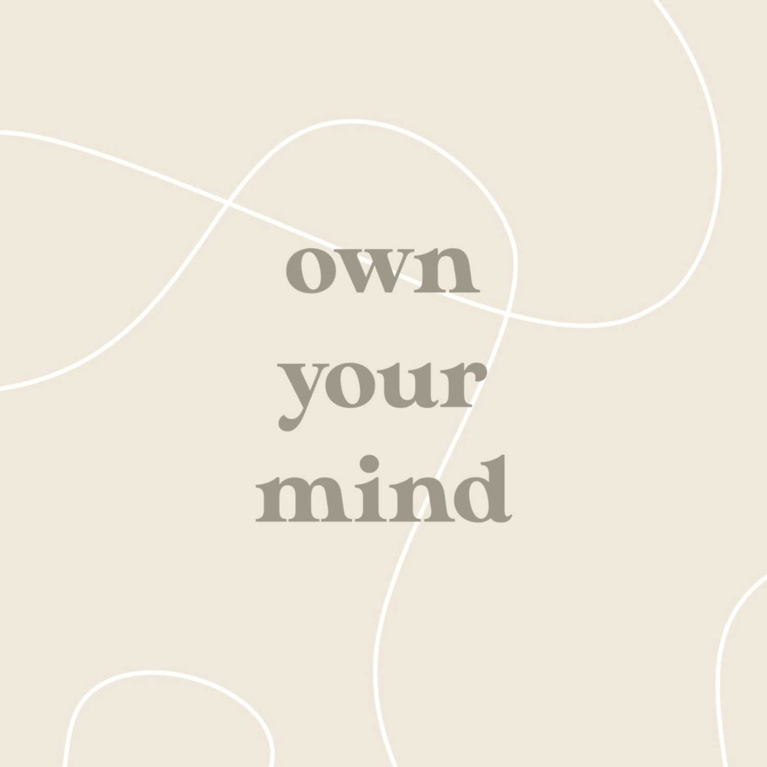 own your mind 