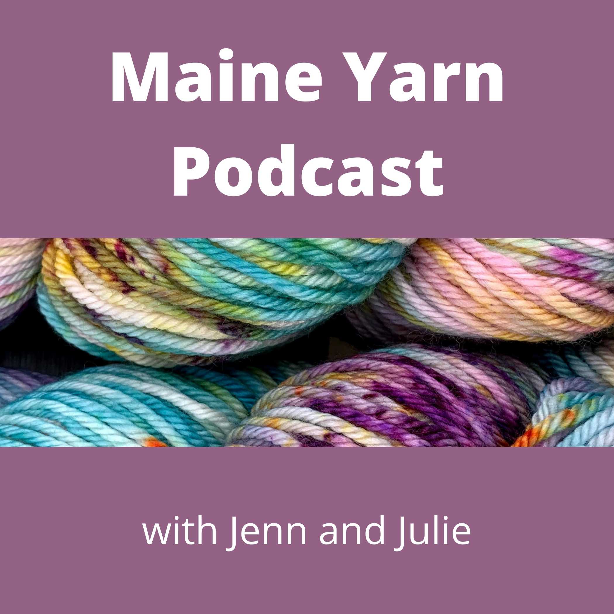 Maine Yarn Podcast 