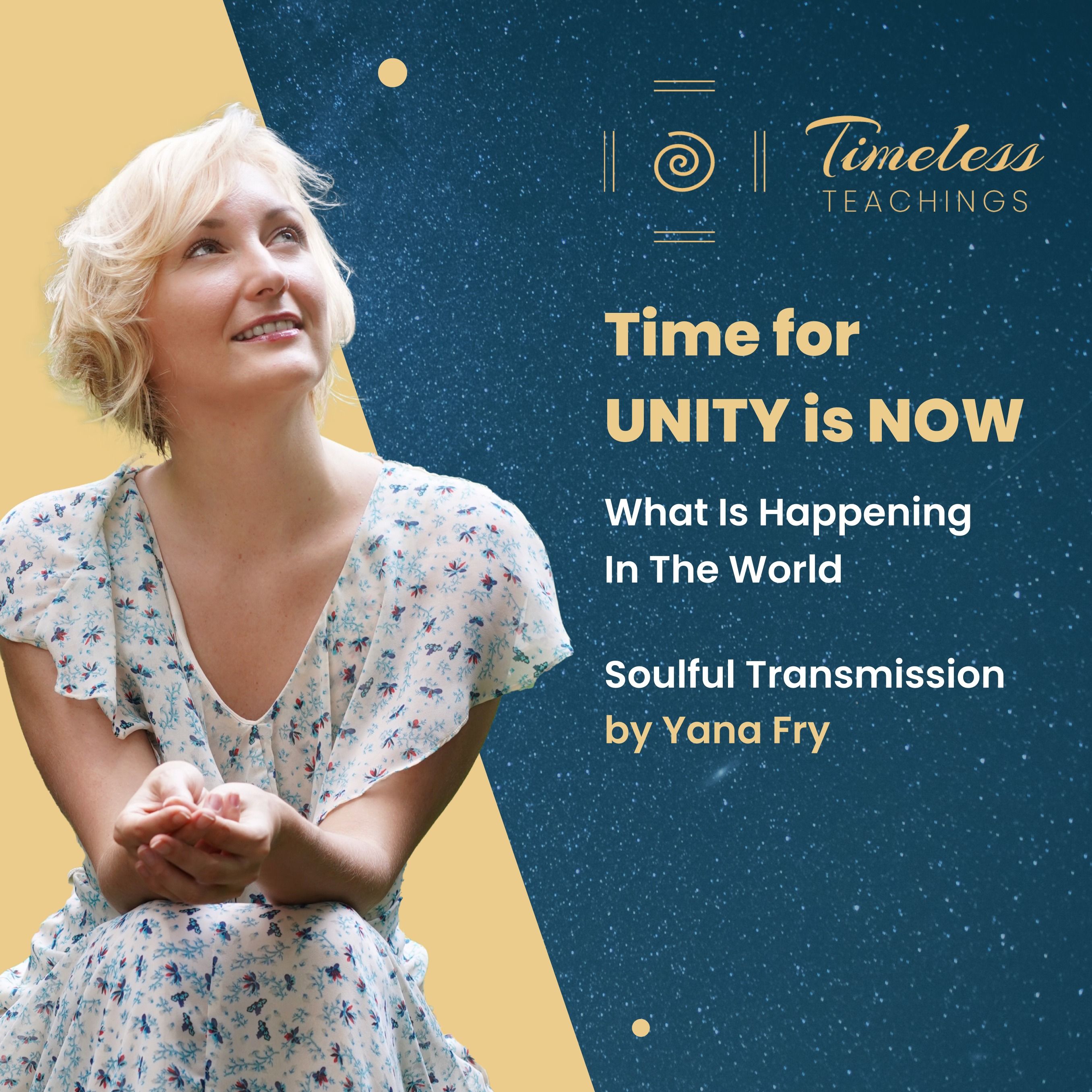 TIME FOR UNITY IS NOW – What Is Happening In The World – Yana Fry