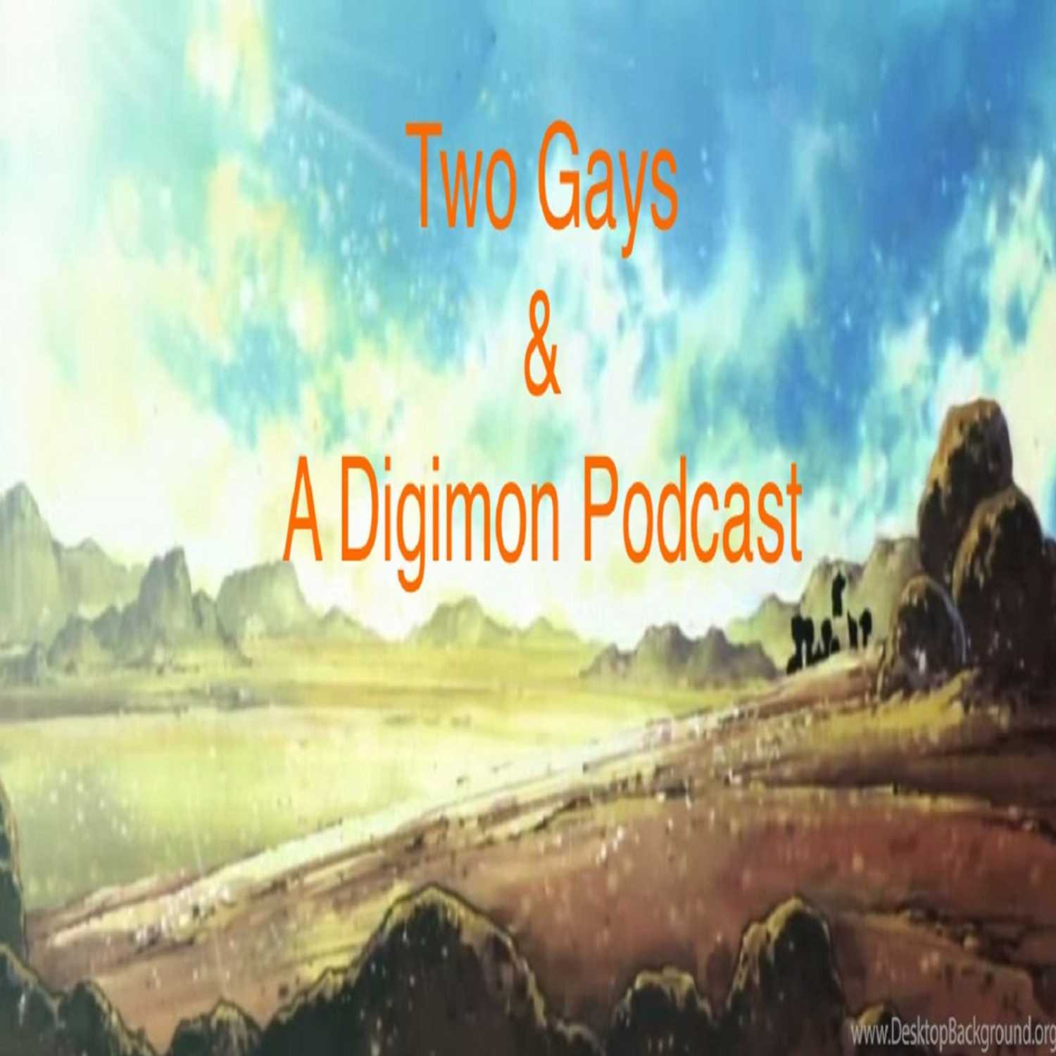 TwoGaysPod ep 9: Our Friends are our Power (Digimon Adventure 02 