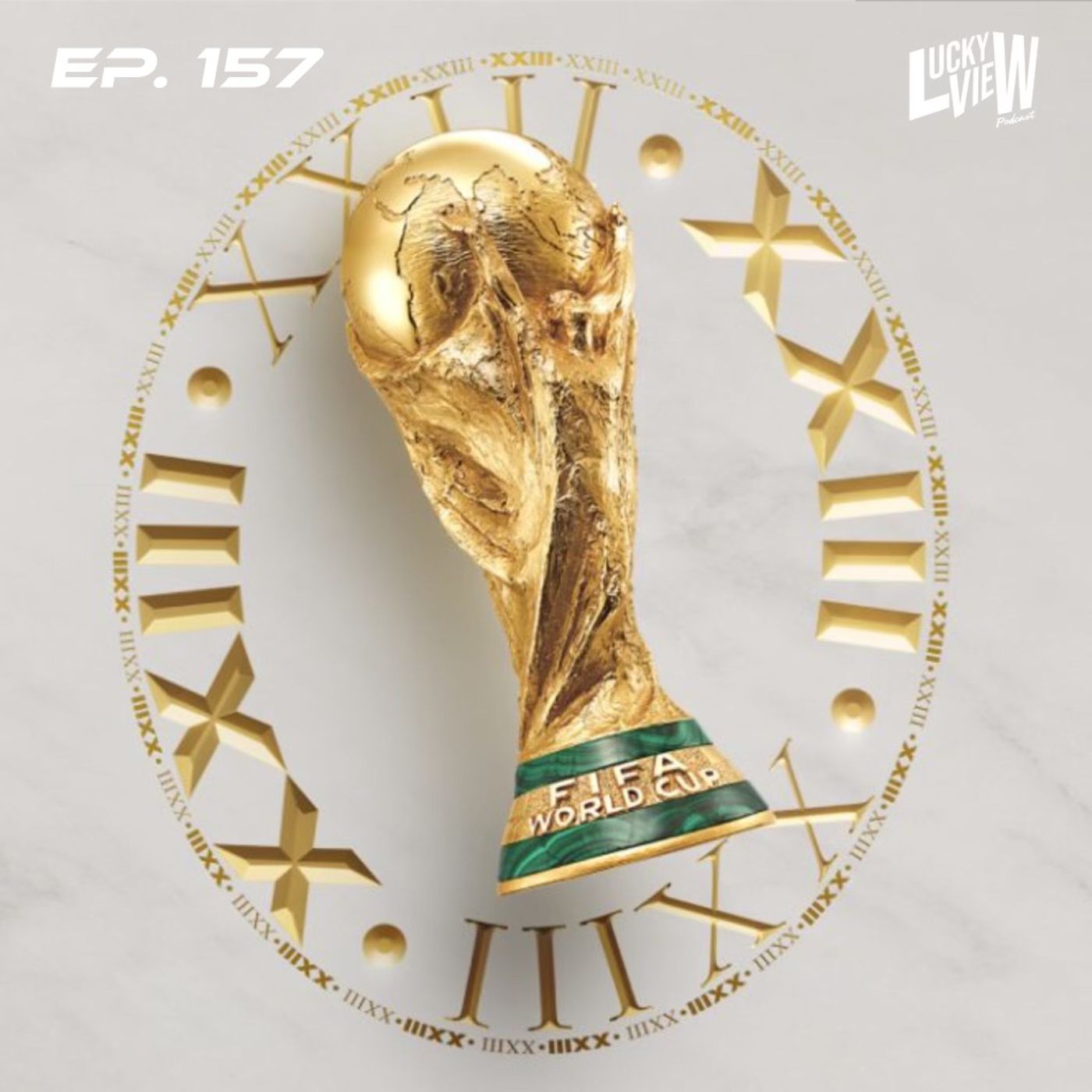 Ep. 157 - "World Cup Begins"